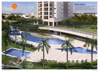 Parque aquático
                                      um verdadeiro parque aquático vai estar esperando
                                      você. É pura diversão para a família toda.
                                      A piscina para adultos cercada de palmeiras tem deck
                                      molhado e toboágua. e ainda piscina infantil e biribol.




                                                                 Perspectiva ilustrada do parque aquático

    Foto ilustrativa


FOL_08-02_COMBATE_420X297.indd 9-10                                                        2/9/07 11:07:49 AM
 