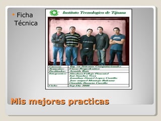 Mis mejores practicas Ficha Técnica 