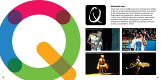 Quarta que Dança
Desde 1998, vem se configurando como um importante projeto
de difusão da produção atual de Dança na Bahia, no propósito
de dar visibilidade a este cenário. Realiza anualmente uma
programação com Espetáculos, Trabalhos em Processo de
Criação, Dança de Rua e Intervenções Urbanas, selecionados
através de edital público. Cada proposta se apresenta em
datas e locais diferentes, garantindo uma agenda continuada
de Dança na capital e no interior.
Preto Alemão / Foto: Cíntia Guimarães Pé no Chão?! / Foto: Dayse Cardoso
Síntese / Foto: Lucas AmorimDança das Palavras / Foto: Jk Santos
40 41
 