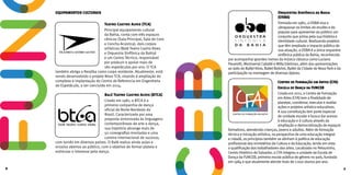 EQUIPAMENTOS CULTURAIS
Teatro Castro Alves (TCA)
Principal equipamento cultural
da Bahia, conta com três espaços
cênicos (Sala Principal, Sala do Coro
e Concha Acústica), dois corpos
artísticos (Balé Teatro Castro Alves
e Orquestra Sinfônica da Bahia)
e um Centro Técnico, responsável
por produzir e apoiar mais de
180 espetáculos por ano. O TCA
também abriga o Neojiba como corpo residente. Atualmente, está
sendo desenvolvido o projeto Novo TCA, visando à ampliação do
complexo e implantação do Centro de Referencia em Engenharia
do Espetáculo, a ser concluído em 2014.
Balé Teatro Castro Alves (BTCA)
Criado em 1981, o BTCA é a
primeira companhia de dança
oficial do Norte-Nordeste do
Brasil. Caracterizado por uma
proposta sintonizada às linguagens
contemporâneas de arte e dança,
sua trajetória abrange mais de
50 coreografias montadas e uma
carreira internacional de sucesso,
com turnês em diversos países. O Balé realiza ainda aulas e
ensaios abertos ao público, com o objetivo de formar plateia e
estimular o interesse pela dança.
Orquestra Sinfônica da Bahia
(OSBA)
Formada em 1982, a OSBA visa a
ultrapassar os limites do erudito e do
popular para apresentar ao público um
conjunto que prima pela sua história e
identidade cultural. Realizando projetos
que têm ampliado o impacto público de
sua atuação, a OSBA é a única orquestra
sinfônica pública da Bahia, reconhecida
por acompanhar grandes nomes da música clássica como Luciano
Pavarotti, Montserrat Caballé e Milla Edelman, além das apresentações
ao lado do Ballet Kirov, Ballet Bolshoi, Ballet da Cidade de Nova Yorke da
participação na montagem de diversas óperas.
Centro de Formação em Artes (CFA)
Escola de Dança da FUNCEB
Criado em 2011, o Centro de Formação
em Artes (CFA) tem a finalidade de
planejar, coordenar, executar e avaliar
ações e projetos artístico-educativos.
A sua constituição tem porte especial
de unidade escolar e busca dar acesso
à educação e à cultura através da
ampliação e democratização de espaços
formativos, atendendo crianças, jovens e adultos. Além de formação
técnica e iniciação artística, na perspectiva de uma educação integral
e cidadã, os princípios também se alinham à política de educação
profissional dos ministérios da Cultura e da Educação, tendo em vista
a qualificação dos trabalhadores das artes. Localizado no Pelourinho,
Centro Histórico de Salvador, o CFA integrou a unidade da Escola de
Dança da FUNCEB, primeira escola pública do gênero no país, fundada
em 1984 e que atualmente atende mais de 1.000 alunos por ano.
8 9
 