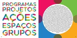 Ação Poética nas
Comunidades | Agenda Cultural Bahia |
AgenDANÇAbril | Apoio à Produção Audiovisual |
Bahia Film Commission | Bahia Music Export | Balé Teatro
Castro Alves | Calendário das Artes | Centro de Formação em
Artes | Centro Técnico do TCA | Cinema Expandido | Circuito Popular
de Cinema e Vídeo | Colegiados Setoriais das Artes da Bahia | Concha
Acústica do Teatro Castro Alves | Conversas Plugadas | Curso de Educação
Profissional Técnico de Nível Médio em Dança | Curso Preparatório em Dança
| Cursos de Formação e Qualificação em Artes | Cursos de Qualificação em Artes
no Interior | Cursos Livres em Dança | Domingo no TCA | Editais Setoriais das Artes
| Encontros Setoriais das Artes | Escola de Dança da FUNCEB | Escritas em Trânsito
| Fazer Poesia e Ficção na Bahia | Festival Nacional 5 Minutos | FUNCEB ITINERANTE
| Galeria do Conselho | Galeria Pierre Verger | Kit Difusão do Teatro da Bahia | Livreto
Bahia de Todos os Circos | Mapa Musical da Bahia | Mapeamento de Murais e Painéis
Artísticos de Salvador | Mapeamento e Memória do Circo da Bahia | Marco do Teatro
e do Circo | Memória do Audiovisual | Música em Trânsito | Neojiba | Novo TCA |
Oficinas de Qualificação nos Circos | Orquestra Sinfônica da Bahia | Paredes em
Movimento | Portas Abertas para as Artes Visuais | Prêmio Meses Temáticos do
Circo, Dança e Teatro – Diálogos e Reflexões | Prêmio Nacional de Fotografia
Pierre Verger | Programa de Apoio às Filarmônicas do Estado da Bahia |
Programa de Incentivo à Crítica de Artes | Programa de Qualificação em
Música | Quarta que Dança | Quartas Baianas | Sala Alexandre Robatto
| Sala do Coro do Teatro Castro Alves | Sala Walter da Silveira |
Salões de Artes Visuais da Bahia | Semana das Palavras
Brincantes | Série TCA | TCA.Núcleo | Teatro Castro
Alves | Temporada Verão Cênico |
TV Dimas
10 11
 