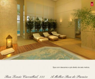 30anos
                                                                                            compromisso
                                                                                              e solidez




Perspectiva ilustrada do Spa com Descanso




                                            Spa com descanso e pé-direito de seis metros.
 