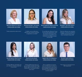 Maria de Fátima R. R. Oiticica
CONSELHEIRA SECCIONAL
Mariana dos Reis C. de Lucena
CONSELHEIRA SECCIONAL
Marta Virgínia M. Bezerra Patriota
CONSELHEIRA SECCIONAL
Monique E. de Farias Tenório
CONSELHEIRA SECCIONAL
Myrelle Queiroz Silva Ferreira
CONSELHEIRA SECCIONAL
Regina Celia. B. de Medeiros
CONSELHEIRA SECCIONAL
Ricardo Coelho de Barros
CONSELHEIRO SECCIONAL
Patrícia Ferreira Rocha
CONSELHEIRA SECCIONAL
“Unidos avançaremos cada vez mais.” “Por que Marinela e Maiorano? Porque
com essa dupla independente, vamos
aliar atitude, determinação, ética,
compromisso e competência com o
fim de dar continuidade ao avanço
da nossa OAB.”
“Marinela e Maiorano são respeitados
e honestos, e com eles na presidência,
a OAB/AL avançará ainda mais com
ética e realizações! Avança, OAB.”
“O Avança OAB veio, sem dúvida, para
unir, valorizar e fortalecer ainda mais
a nossa classe.”
“O Avança OAB está para fazer com
que os trabalhos iniciados pelo Thiago
Bomfim sigam em frente e para que se
continue com o crescimento de toda a
nossa classe.”
“Para avançar na construção de uma
OAB independente.”
“A OAB/AL precisa de Marinela e
Maiorano para continuar avançando
e progredindo. Eu acredito!”
“Ética e competência pra avançar.
Estou com Marinela por conhecer os
serviços que já presta à nossa classe e
pelas qualidades necessárias que tem
para estar à frente da OAB/AL e fazer
um ótimo trabalho.”
 