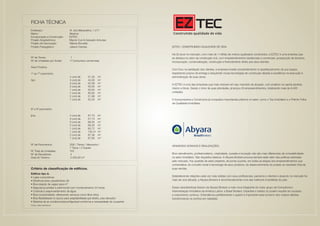 FICHA TÉCNICA
Endereço:                        Al. dos Maracatins, 1.217
Bairro:                          Moema
Incorporação e Construção:       EZTEC
Projeto Arquitetônico:           Marcio Curi & Azevedo Antunes
Projeto de Decoração:            Márcia Brunello
Projeto Paisagístico:            Jakson Dantas                                 EZTEC. CONSTRUINDO QUALIDADE DE VIDA.

                                                                               Há 30 anos no mercado, com mais de 1 milhão de metros quadrados construídos, a EZTEC é uma empresa que
Nº de Torres:                     1                                            se destaca no setor da construção civil, com empreendimentos residenciais e comerciais, prospecção de terrenos,
Nº de Unidades por Andar:        17 (conjuntos comerciais)                     incorporação, comercialização, construção e financiamento direto aos seus clientes.
Área Privativa:
                                                                               Com foco na satisfação dos clientes, a empresa investe constantemente no aperfeiçoamento de sua equipe,
1º ao 7º pavimento:                                                            respeitando prazos de entrega e adquirindo novas tecnologias de construção aliadas à excelência na execução e
                                 4 conj de      51,30    m²                    administração de suas obras.
tipo                             3 conj de      43,00    m²
                                 3 conj de      52,56    m²                    A EZTEC é uma das empresas que mais crescem em seu mercado de atuação, com projetos na capital paulista,
                                 2 conj de      50,50    m²
                                                                               interior e litoral. Desde o início de suas atividades, já lançou 50 empreendimentos, totalizando mais de 8.400
                                 1 conj de      50,02    m²
                                 1 conj de      82,62    m²                    unidades.
                                 2 conj de      51,66    m²
                                 1 conj de      52,20    m²                    A Incorporadora e Construtora já conquistou importantes prêmios no setor, como o Top Imobiliário e o Prêmio Folha
                                                                               de Qualidade Imobiliária.

8º e 9º pavimento:

jirau                            4 conj de      67,73    m²
                                 3 conj de      57,73    m²
                                 3 conj de      68,05    m²
                                 2 conj de      66,20    m²
                                 1 conj de      65,72    m²
                                 1 conj de      105,41   m²
                                 2 conj de      67,36    m²
                                 1 conj de      67,90    m²

Nº de Pavimentos:                2SS / Térreo / Mezanino /
                                                                               VENDENDO SONHOS E REALIZAÇÕES.
                                 7 Tipos / 2 Duplex
Nº Total de Unidades:            153
Nº de Elevadores:                 4                                            Bom atendimento, profissionalismo, criatividade, ousadia e inovação não são mais diferenciais de competitividade
Área do Terreno:                  2.500,00 m²                                  no setor imobiliário. São requisitos básicos. A Abyara Brokers procura sempre estar além das práticas adotadas
                                                                               pelo mercado. Faz questão de estar presente, de ponta a ponta, em todas as etapas dos empreendimentos que
                                                                               comercializa: do conceito inicial à tecnologia de seus produtos, do desenvolvimento do projeto ao resultado final de
Critério de classificação de edifícios.                                        suas vendas.
Edifício tipo A.
• Lajes corporativas                                                           Estabelecendo relações cada vez mais sólidas com seus profissionais, parceiros e clientes e atuando no mercado há
• Eficiência área carpete/área útil                                            mais de uma década, a Abyara Brokers é reconhecidamente uma das melhores imobiliárias do país.
• Boa relação de vagas para m2
• Segurança predial e patrimonial com monitoramento 24 horas                   Essas características fizeram da Abyara Brokers a mais nova integrante do maior grupo de Consultoria e
• Controle e reaproveitamento de água                                          Intermediação Imobiliária da América Latina: a Brasil Brokers. Expertise e solidez só podem resultar em sucesso
• Boa conectividade, oferecendo serviços como fibra ótica                      e crescimento contínuo. Entendemos perfeitamente o quanto é importante estar próximo dos nossos clientes,
• Boa flexibilidade no layout para adaptabilidade (pé direito, piso elevado)   transformando os sonhos em realidade.
• Sistema de ar-condicionadoconfigurável conforme a necessidade do ocupante
Fontes: Colliers International
 