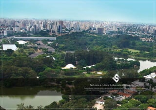 Natureza e cultura. A diversidade à sua disposição.
Supéria Moema Corporate inspira o seu bem-estar, pois está situado a poucos minutos do Parque do Ibirapuera.
   Um lugar onde você pode correr ou pedalar nas alamedas, ler um livro na beira do lago, apreciar as obras
                        do MAM ou simplesmente relaxar após um dia de trabalho.
                                   MOEMA CORPORATE
 
