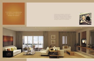 Convívio e ﬂexibilidade
 em sintonia com seus     A arte de viver com conforto e elegância atinge
  desejos de espaço.      seu ápice quando você entra no amplo living
                          integrado ao terraço, que expressa com perfeição
                          seus desejos de comodidade. Tem todo o charme que
                          você espera de um condomínio no Anália Franco,
                          e ainda oferece a possibilidade de ampliação, ao se
                          eliminarem as paredes de um dos dormitórios.




                                                                                LIVING
 