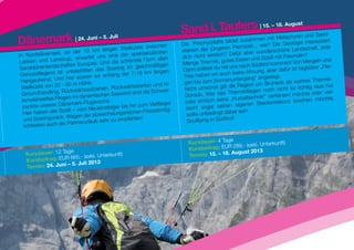 Sand i. Taufers | 15 elaphyren und Sand-
                                                                                                   . – 18. Au                        gust


Dänemark | 24. Juni – n Steilküste zwischen
                     5. Juli                                                                                               mit M
                                                                                                     bildet zusammen                 ologie interessiert
                                                                               Die Porphyrplatte                 it... wie? Die Ge
                                         lange                                 steinen der jün   geren Permze                         Landschaft, jede
                   k, an der 10 km                der spektakulärste
                                                                         n                                       er wunderschöne
In Norddänemar                wartet uns eine                                  dich nicht   wirklich? Dafür ab                    Freunden?
             d Lønstrup, er                                te Form allen                                     sen und Spaß mit               Mergeln und
Løkken un                               Und die schöns                         Menge    Thermik, gutes Es               irol kommen! Von
                     haften Europas.                      gleichmäßigen                            mit uns nach Südt
 Sanddünenlandsc                     das Soaring im                             Dann solltest du                                      ist tagsüber „Flie-
                   ist unbestritten                       15 km langen                                             nung, aber dafür
 Genussfliegens                      wir entlang der 7-                         Trias haben   wir auch keine Ah             sagt.
 Hangaufwind    . Und hier soaren                                                                    enuntergang“ ange                       es Thermik-
                      - 90 m Höhe.                                              gen bis zum Sonn                          Bruneck als wahr
 Steilküste von 20                                            rten und ki-                          t die Region um                         htig raus hat
                                         en, Rückwärtssta                       Nicht umsonst gil                        noch nicht so ric
                      Rückwärtsaufzieh                  sind die Schwer-                         das Thermikfliegen
  Groundhandling,                  mischen Seewind                               Dorado. Wer                                       rn möchte oder
                                                                                                                                                     viel-
                s Fliegen im dyna                                                                              ltechnik“ verfeine
  lometerweite                            he.                                    oder ein  fach seine „Kurbe                  nrekord br  echen möchte,
                        nemark-Flugwoc                           Vielflieger                           n eigenen Stecke
  punkte unserer Dä                        teiger bis hin zum                    leicht sogar seine
        haben alle Sp   aß – vom Neueins              ichen Freizeitmög
                                                                           -                           bei sein.
   Hier
                  ack. Wegen der ab
                                      wechslungsre                               sollte unbedingt da
   und Soaringcr                              zu empfehlen!                       Soulflying in Südtirol!
                         Partnerurlaub sehr
   lichkeiten auch als

                                                                                                  ge
                                                                                  Kursdauer: 4 Ta         (exkl. Unterkunft)
                                                                                  Kursbe itrag: EUR 289,-
   Kursdauer: 12 Ta
                    ge                                                                             . August 2013
                        5,- (exkl. Unterkun
                                            ft)                                   Termin: 15. – 18
   Ku rsbeitrag: EUR 66          13
                    – 5. Juli 20
   Termin: 24. Juni
 