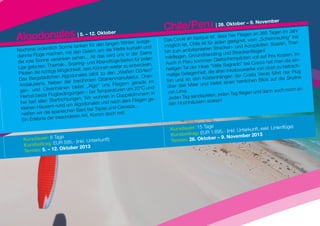 Chile/Peru | 26. Oktobe an 365 Tagen im Jahr
                                                                                                    r – 9. November


Algodonales | 5. – 12 n langen Winter, ausge-
                     . Oktober                                                                                         r Fliegen
                                                                                                  ique ist, dass hie                    cheinneuling“ bis
                                                                             Das Coole an Iqu                       geeignet, vom „S
                                            de                               möglich ist. Ch   ile ist für jeden                       en: Soaren, Ther-
                     h Sonne tanken für            Wette kurbeln un
                                                                       d                                           en- und Acropilot
Nochmal ordentlic              den Geiern um die                             hin zum am    bitionierten Streck             ckenfliegen!
dehnte Flü ge machen, mit               All das wird uns
                                                           in der Sierra                             handling und Stre                    ihre Kosten. Im
                      rsinken sehen...                                       mikfliegen, Ground                       mpiloten voll auf
die rote Sonne ve                                       bieten für jeden                          mmen Gleitschir                        hat man die ein-
                    ermik-, Soaring - und Abendflüge                    .    Auch in Peru ko                        grado” bei Cusco
Lijar geboten. Th                                    iter zu entwickeln                    der Inkas “Valle Sa                      von oben zu betra
                                                                                                                                                       ch-
                                  , sein Können we                            heiligen Tal                      en Inkabauwerke
Piloten die ric htige Möglichkeit                            en Dörfern“              Gelegenheit, die alt                             rde führt der Flu
                                                                                                                                                          g
                                         hlt zu den „Weiß                     malige                                      r Costa Ve
                     en Algodonales zä                        ktur, Oran-                           Küstenhängen de
 Das Bergstädtch                       ten Gitarrenmanufa                     ten und an den                                rrlichen Blick auf
                                                                                                                                                die Skyline
                     be n der berühm                  egern gerade im                                 d bietet einen he
 Andalusiens. Ne                   t „Algo“ uns Fli                           über das Meer un
 gen- und Ol     ivenhainen biete                   turen um 20°C un
                                                                         d                                                                           ch an
                                gen – bei Tempera                              von Lima.                                           und dann auch no
            ste Flugbedingun                             ppelzimmern in                                     , jeden Tag fliegen
 Herbst be                               wohnen in Do                                n Tag sandspielen
                       trichtungen. Wir                  dem Fliegen ge-
                                                                               Jede
 bei fast allen Star                donales und nach                           den Hochhäusern
                                                                                                       soaren!
  kleinen Häuser   n rund um Algo                      Cerveza...
                                   rs bei Tapas und
  nießen wir  die spanischen Ba            mm doch mit!
                         sonderen Art. Ko
  Ein Erlebnis der be
                                                                                Kursdauer: 15 Ta
                                                                                                 ge                          exkl. Linienflüge)
                                                                                                        - (inkl. Unterkunft,
                                                                                Kursbe itrag: EUR 1.695,              r 2013
   Kursdauer: 8 Ta
                    ge                                                                           ber – 9. Novembe
                       5,- (inkl. Unterkun
                                           ft)                                  Termin: 26. Okto
   Ku rsbeitrag: EUR 59          13
                    Oktober 20
   Termin: 5. – 12.
 
