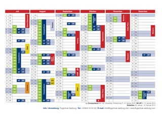 Juli                                             August                                              September                                Oktober                                        November                                     Dezember
1    Mo                                           1    Do                                             1    So   GK    HF         PF            1    Di   GK                                   1    Fr                                      1    So




                                  Düne Dänemark




                                                                                                                                                                                                                   Meduno
                                                                                                                                                              Compact­­
2    Di                                           2    Fr                                             2    Mo                                  2    Mi   GK                                   2    Sa   GK                                 2    Mo




                                                                                                                                                                kurs
3    Mi                                           3    Sa   GK                                        3    Di                                  3    Do   GK                                   3    So   GK                                 3    Di




                                                                                      Tandem




                                                                                                                                                                                                                            Chile / Peru
4    Do                                           4    So   GK                                        4    Mi         HF         PF            4    Fr   GK                                   4    Mo                                      4    Mi




                                                                 Compactkurs
5    Fr   GK                                      5    Mo   GK                                        5    Do                                  5    Sa   GK    HF         PF                  5    Di                                      5    Do




                                                                                                                                                                                                                                                                           Meduno
6    Sa   GK   HF            PF                   6    Di   GK                                        6    Fr   GK                             6    So   GK    HF         PF                  6    Mi                                      6    Fr
7    So   GK   HF            PF                   7    Mi   GK                                        7    Sa   GK                             7    Mo                                        7    Do                                      7    Sa




                                                                                                                                                                               Algodonales
8    Mo                                           8    Do   GK                                        8    So   GK    HF         PF            8    Di                                        8    Fr                                      8    So
9    Di                                           9    Fr   GK                                        9    Mo                                  9    Mi                                        9    Sa   GK   HF    PF                      9    Mo




                                                                                                                                      Annecy
10   Mi        HF            PF                   10   Sa   GK   HF            PF                     10   Di                                  10   Do                                        10   So   GK   HF    PF                      10   Di
11   Do                                           11   So   GK   HF            PF                     11   Mi                                  11   Fr                                        11   Mo                                      11   Mi
12   Fr                                           12   Mo                                             12   Do                                  12   Sa   GK                                   12   Di                                      12   Do
                                  Pilot




13   Sa   GK                                      13   Di                                             13   Fr                                  13   So   GK    HF         PF                  13   Mi                                      13   Fr
14   So   GK                 PF                   14   Mi                                             14   Sa   GK                             14   Mo                                        14   Do                                      14   Sa
               Compactkurs




                                                                                                                                                                                                                            Bassano
15   Mo   GK                                      15   Do   GK   HF            PF                     15   So   GK    HF         PF            15   Di                                        15   Fr                                      15   So         HF         PF
                                                                                         i. Taufers
                                                                                    Sand  


16   Di   GK                                      16   Fr   GK                                        16   Mo                                  16   Mi                                        16   Sa                                      16   Mo
17   Mi   GK                                      17   Sa   GK   HF            PF                     17   Di                                  17   Do                                        17   So                                      17   Di
18   Do   GK                                      18   So   GK   HF            PF                     18   Mi                                  18   Fr                                        18   Mo                                      18   Mi
19   Fr   GK                                      19   Mo                                             19   Do                                  19   Sa   GK                                   19   Di                                      19   Do
20   Sa   GK   HF            PF                   20   Di                                             20   Fr   GK                             20   So   GK    HF         PF                  20   Mi                                      20   Fr
21   So   GK   HF            PF                   21   Mi        HF            PF                     21   Sa   GK                             21   Mo                                        21   Do                                      21   Sa
22   Mo                                           22   Do                                             22   So   GK    HF         PF            22   Di                                        22   Fr                                      22   So
23   Di                                           23   Fr                                             23   Mo                                  23   Mi                                        23   Sa                                      23   Mo
24   Mi        HF            PF                   24   Sa   GK                       STF              24   Di                                  24   Do                                        24   So                                      24   Di
25   Do                                           25   So   GK                 PF    STF              25   Mi                                  25   Fr                                        25   Mo                                      25   Mi
                                                                 Compactkurs
                                   Sicherheit




26   Fr   GK                                      26   Mo   GK                                        26   Do                                  26   Sa   GK                                   26   Di                                      26   Do
                                                                                                                                      Pilot




27   Sa   GK                                      27   Di   GK                                        27   Fr                                  27   So   GK                                   27   Mi                                      27   Fr




                                                                                                                                                                               Chile / Peru
28   So   GK                                      28   Mi   GK                                        28   Sa   GK                             28   Mo                                        28   Do                                      28   Sa   GK               PF
                                                                                                                     Compact­­




                                                                                                                                                                                                                                                          Compact­­
                                                                                                                       kurs




                                                                                                                                                                                                                                                            kurs
29   Mo                                           29   Do   GK                                        29   So   GK               PF            29   Di                                        29   Fr                                      29   So   GK
30   Di                                           30   Fr   GK                                        30   Mo   GK                             30   Mi                                        30   Sa                                      30   Mo   GK
31   Mi        HF            PF                   31   Sa   GK   HF            PF                                                              31   Do                                                                                     31   Di
                                                                                                                                                                          M


                                                                                                                                                      Compactkurs 28. – 30. Dezember, Fortsetzung 2. – 4. Januar 2014 | HF+PF 5. – 6. Januar 2014
                                                                                                                                                                                                             Südafrika 26. Januar – 9. Februar 2014
                                                                  Info  Anmeldung: Flugschule Salzburg | Tel: +43 664 19 19 100 | E-mail: info@flugschule-salzburg.com | www.flugschule-salzburg.com
 