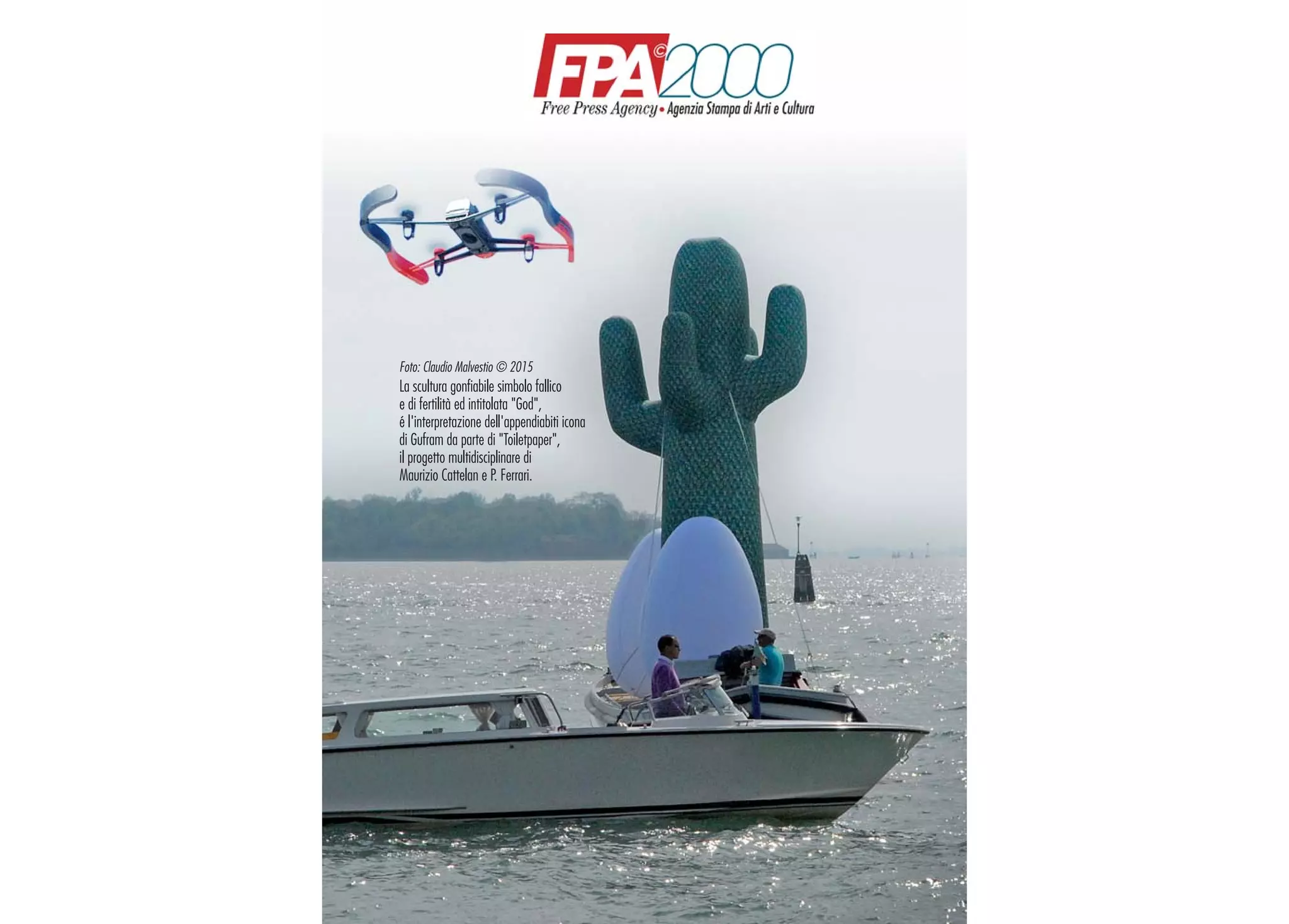 Foto: Claudio Malvestio © 2015
La scultura gonfiabile simbolo fallico
e di fertilità ed intitolata "God",
é l'interpretazione dell'appendiabiti icona
di Gufram da parte di "Toiletpaper",
il progetto multidisciplinare di
Maurizio Cattelan e P. Ferrari.
 