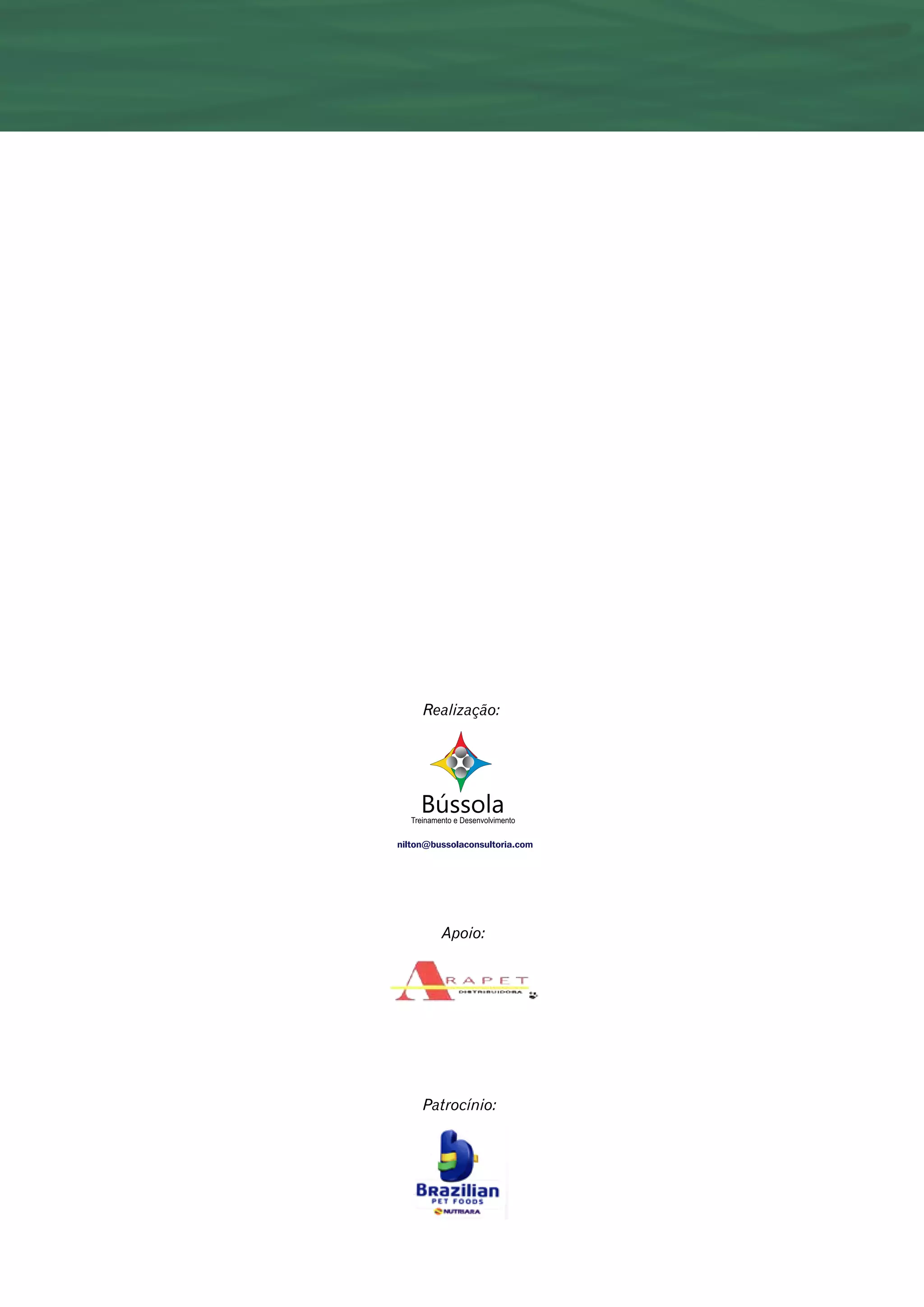 Apoio:
Patrocínio:
Realização:
 