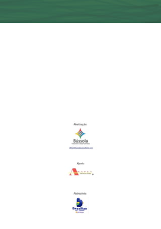 Apoio:
Patrocínio:
Realização:
 