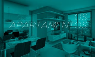 OS
APARTAMENTOS
 