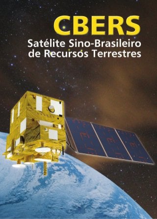 CBERS - Satélite Sino-Brasileiro de Recursos Terrestres 