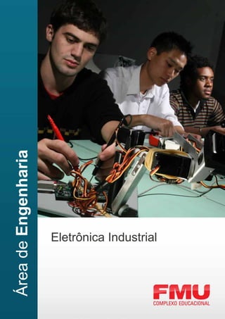 Área de Engenharia




                     Eletrônica Industrial
 