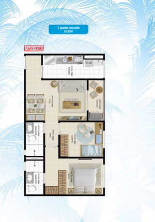 2 quartos com suíte
     55,90m2
 