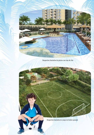 Perspectiva ilustrativa da piscina com raia de 25m




       Perspectiva ilustrativa do campo de futebol gramado
 