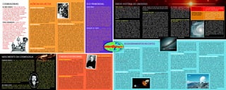 DESDOBRAMENTOSRECENTES
COSMOGONIAS
DE ONDE VIEMOS? • Não se sabe quando
o homem iniciou seus questionamentos sobre
o cosmo. Mas praticamente todos os povos
e culturas têm suas versões para a origem
do universo. Em algumas dessas cosmogonias,
ele é criado por entidades sobre-humanas
ou seres divinos. De certo modo,
todas são respostas à talvez mais penetrante
pergunta filosófica que o homem já fez
a si mesmo: “De onde viemos?”
PEDRA FUNDAMENTAL • Apesar de a busca
por respostas sobre o cosmo ter permeado
praticamente toda a história do homem
moderno, a cosmologia – definida como
o estudo da origem, da evolução, do conteúdo
e da estrutura do universo – é uma ciência
recente, com pouco menos de 100 anos.
Até o século 19, ela se entrelaçava, de modo
quase indissociável, com a filosofia,
a metafísica e a religião. Só conseguiu se
desvencilhar dessas áreas
e ganhar autonomia como
um ramo da ciência em
1917. É aí que reside,
para muitos
historiadores
da ciência,
sua pedra
fundamental.
OMODELODOBIGBANG
ÁTOMO PRIMORDIAL • Em 1927 – e indepen-
dentemente de Friedmann –, o astrônomo e pa-
dre belga Georges Lemaître (1894-1966) chegou a
resultados teóricos que mostravam um universo
que se expandia. Porém, foi além. Alegou que, se
as galáxias hoje se afastam, isso significa que, no
passado, estiveram mais próximas. Lemaître conje-
turou que toda a massa do universo esteve reuni-
danumúnicoponto.Em1933,eledeuaissoonome
de átomo primordial, que, para criar o universo,
teria se partido em inúmeros pedaços.
ESTRONDO COLOSSAL • A idéia de um universo
que evoluiu de um estado impensavelmente
condensado e quente da matéria não agradou a
todos. Pejorativamente, o modelo foi denominado
Big Bang (grande estrondo), em 1949, por um de
seus mais ferrenhos opositores, o cosmólogo bri-
tânicoFredHoyle(1915-2001),numaentrevistapara
uma rádio. Ironicamente, o nome se tornou popu-
lar, passando, desde então, a se referir ao modelo.
ECO PRIMORDIAL
RUÍDO TÊNUE • O modelo do Big Bang chegou à
década de 1960 sob críticas severas. Faltava ain-
da a ele uma comprovação observacional de peso.
E isso se deu em 1964, quando, por acaso, os
físicos norte-americanos Arno Penzias e Robert
Wilson, pesquisadores dos Laboratórios Bell (Es-
tados Unidos), detectaram, com o auxílio de uma
antena de rádio, um ‘ruído’ extremamente tênue,
porém persistente em todas as direções do céu.
Quatro outros físicos norte-americanos, Robert
Dicke (1916-1997), James Peebles, Peter Roll e
David Wilkinson (1935-2002), que se preparavam
para tentar medir a mesma radiação, logo perce-
beram do que se tratava: um ‘eco’ do Big Bang.
RADIAÇÃO DE FUNDO • A radiação cósmica
de fundo havia sido prevista ainda em 1948
por Gamow, Ralph Alpher e Robert Herman (1914-
1997) como sendo um resquício de uma fase ex-
tremamente quente pela qual passou o universo,
um ‘eco’ de uma época em que as partículas de luz
(fótons) passaram a viajar livremente, sem
interagir com a matéria. Essa radiação fóssil tem
hoje a temperatura de 2,725 kelvin (cerca de 270
graus celsius negativos) e é um
‘retrato’ do universo 380 mil anos
depois do Big Bang. Penzias e
Wilson ganharam o Nobel de fí-
sica de 1978 pela descoberta,
mas o prêmio injustamente es-
queceu a primazia das idéias de
Gamow, Alpher e Herman.
BREVE HISTÓRIA DO UNIVERSO
classes: aqueles em que há um início bem defini-
do para o universo e os sem início, em que o univer-
so é eterno.
TEORIA DA INFLAÇÃO • Um dos problemas com o
modelo do Big Bang era explicar por que a tempe-
ratura da radiação de fundo é praticamente a mes-
ma em qualquer direção do espaço. Uma maneira
de justificar essa homogeneidade é imaginar que
o universo, ainda muito quente e denso, tenha se
expandido violentamente por um curtíssimo perío-
do de sua história. Essa é basicamente a proprie-
dade que norteia a chamada teoria inflacionária,
idealizada por pesquisadores russos e norte-ameri-
canos na década de 1970. Segundo ela, entre 10-35
s
e 10-32
s de vida, o universo se expandiu exponen-
cialmente.Essemecanismoinflacionáriofezcomque
regiões do céu hoje muito separadas tivessem es-
tado em contato no passado, o que teria permiti-
do que tivessem trocado calor e igualado suas tem-
peraturas. Além disso, um dos grandes sucessos
da teoria da inflação foi prever,
ALÉM DA VIA LÁCTEA
EXPANSÃO E CONTRAÇÃO • Foi só em 1922 e em
1924 que modelos de universo não estáticos cha-
maram a atenção da ainda incipiente comunidade
de cosmólogos. Naqueles anos, o matemático rus-
so Aleksandr Friedmann (1888-1925) apresentou
universos que se expandiam ou se contraíam.
Einstein, inicialmente, não gostou desses resulta-
dos. E chegou a escrever uma nota para uma re-
vista científica alegando que Friedmann havia se
enganado nos cálculos. Posteriormente, percebeu
o próprio erro, aceitando os modelos.
DOIS PIONEIROS • Quando se fala de um univer-
so em expansão, é preciso se lembrar dos traba-
lhos de pelo menos dois pioneiros: os norte-ame-
ricanos Henrietta Leavitt (1868-1921) eVesto Slipher
(1875-1969). Em 1912, Leavitt, uma das primeiras
mulheres astrônomas, mostrou que a variação
periódica do brilho das estrelas cefeídas podia
ser um método para medir distâncias acima de
centenas de anos-luz (cada ano-luz equivale a 9,5
trilhões de km). Já Slipher, ainda em 1915, dispu-
nha de dados que mostravam que galáxias – ape-
sar de esses objetos celestes não serem então re-
conhecidos como tais – estavam se afastando da
Terra com velocidades que variavam de 300 km/s
a 1.100 km/s, o que indicava que elas poderiam
ser objetos extragalácticos.
PONTO INSIGNIFICANTE • Em meados da dé-
cada de 1920, o astrônomo norte-americano
Edwin Hubble (1889-1953) empregou a luminosi-
dade das cefeídas para
medir a distância de uma
classe de nebulosas. Ele
chegou a uma conclusão
surpreendente: essas
‘nuvens’ estavam fora da
Via Láctea. Com isso, as
fronteiras do universo se
alargaram. A Via Láctea,
com seus bilhões de es-
trelas, não ocupava uma
posição privilegiada nes-
se novo cenário cósmico. Éramos um ponto insignifi-
cante num vasto universo.
COMO UM BALÃO DE FESTAS • Em 1929, Hubble
obteve a distância de dezenas de galáxias utilizan-
do como padrão estrelas cefeídas e, com base em
dados observacionais de Slipher, mostrou que a
velocidade com que as galáxias se afastavam umas
das outras era proporcional à distância entre elas,
o que ocorre justamente num universo em expan-
são. A analogia mais usual para descrever esse fe-
nômeno é a de um balão de festas sendo inflado,
com as galáxias representando pontinhos pintados
na superfície, porém é preciso lembrar que o uni-
verso, nesse caso, se restringiria apenas à super-
fície de borracha do balão. Assim, Hubble, talvez
sem ter consciência do fato, descobriu a expansão
do universo. Segundo o russo George Gamow (1904-
1968),Einsteinteriaditoqueaconstantecosmológica
havia sido o maior erro científico de sua vida. Mas
a história, meio século depois, mostraria que esse
termo ainda teria um papel a desempenhar na
cosmologia.
por exemplo, a geometria do espaço
como sendo quase plana e as pro-
priedades das diminutas flutuações
na temperatura da radiação cósmica
de fundo. Essas previsões foram re-
centementeconfirmadaspordadosco-
letados por experimentos a bordo de
sondasespaciais,embalõesenosolo.
ALGUNS MOMENTOS DA HISTÓRIA
DO UNIVERSO • Há hoje vários mo-
delos para o que ocorreu nos primór-
dios do universo. Porém, o modelo
do Big Bang, acoplado ao cenário
inflacionário, tem obtido excelente
respaldo observacional. Com base
nesse modelo, é possível contar – com
alguns números que ainda carregam
grandes incertezas – alguns dos prin-
cipais momentos da história de 13,7
bilhões de anos do universo (ver qua-
dro ao lado).
conhece-se a natureza dos dois pri-
meiros e principais ingredientes, ape-
sar de a matéria escura já ter sido
apontada como um componente dos
aglomerados de galáxias ainda 1932
pelo astrônomo suíço Fritz Zwicky
(1898-1974).
DESTINO DO UNIVERSO • Na maioria dos modelos
atuais, é a energia escura que dita o destino do
universo. Numa visão moderna, há três destinos
para o universo: i) ele cessa a expansão, pára e
passa a colapsar, fenômeno denominado Big Crunch
(Grande Esmagamento); ii) caso a energia escura
seja mais ou menos constante, ele continua a se
acelerar para sempre, tendo um fim gelado e escu-
ro; iii) sofre uma expansão acelerada tão violenta
que ‘rasgaria’ até os átomos, cenário denominado
Big Rip (Grande Rasgo).
A PRIMEIRA GERAÇÃO • Somos a primeira gera-
ção a ter um modelo científico do universo. E, por
isso, devemos nos sentir privi-
legiados. O modelo padrão da
cosmologia (Big Bang mais in-
flação)temsidoverificadocom
precisão cada vez maior pelas
observações astronômicas,
graças aos novos telescópios
e sondas – por sinal, o desen-
volvimento desses e de outros
equipamentos ligados à pes-
quisa em cosmologia aprimo-
TRÊS PILARES • A descoberta da radiação cós-
mica de fundo deu extremo vigor científico ao mo-
delo do Big Bang, que já contava com mais dois
pilares a seu favor: explicava tanto a expansão
do universo quanto a abundância atual dos ele-
mentosquímicosleves(hidrogênio,deutério,hélio
e lítio). Porém, mesmo sustentado por três colu-
nas robustas, o modelo não estava isento de pro-
blemas.
TEORIAS ALTERNATIVAS • Várias teorias alter-
nativas ao Big Bang foram propostas. A que ga-
nhou mais repercussão foi a chamada teoria do
estado estacionário, segundo a qual o universo
não teve início ou fim, mas sempre existiu no tem-
po, daí o nome do modelo. Para explicar a ex-
pansão do universo, seus três idealizadores –
Hoyle e os austríacos Thomas Gold (1920-2004)
e Herman Bondi (1919-2005) – alegavam que ha-
via criação contínua de matéria no universo. Há
hoje outros modelos propostos e estudados por
cosmólogos e que podem ser divididos em duas
DIMINUTAS PERTURBAÇÕES •
O satélite COBE (sigla, em
inglês, para Explorador do Ruí-
do Cósmico) é considerado por
muitos o mais importante experimento da cos-
mologia. Seus dados, divulgados no início da dé-
cada de 1990, ajudaram a determinar com preci-
são a temperatura da radiação cósmica de fundo
e a detectar, pela primeira vez, a existência de
diminutas perturbações – da ordem de centési-
mos de milésimos de kelvin (10-5
kelvin) – na tem-
peratura dessa radiação. Essas flutuações foram
essenciais para se compreender como ocorreu o
processo de formação das grandes estruturas no
universo (aglomerados de galáxias, grandes fila-
mentos, paredes e vazios).
REVOLUÇÃO CÓSMICA • Em 1998, ocorreu uma
das descobertas mais marcantes da cosmologia
do século passado. Dados coletados sobre a lu-
minosidade de supernovas (estrelas que explo-
dem ao final de suas vidas) per-
mitiram concluir que universo
não só se expande, mas faz isso
de forma acelerada. A desco-
berta foi classificada como uma
revolução. Porém, o que estaria
causando essa aceleração ines-
perada? O candidato mais cota-
do para explicá-la é a constante
cosmológica,deEinstein,queage
como uma antigravidade. Outro
muitopopularéachamadaenergiaescura,cujoposto
estásendodisputado,entreoutrosconcorrentes,pela
própria constante cosmológica – pois ela pode ser
pensada como mais um tipo de matéria que forma o
universo – ou pela quintessência, uma forma exótica
de energia com ação gravitacional repulsiva, cuja
densidade varia com o tempo. Porém, um problema:
se a constante cosmológica estiver associada à ener-
gia do vácuo – como muitos físicos acreditam –, há
uma tremenda discrepância entre a previsão teórica
de sua densidade e aquela observada no universo.
Para se ter uma idéia, essa diferença é da ordem de
10120
(1 seguido de 120 zeros!), considerada a maior
entre teoria e observação da história da ciência.
MISTÉRIOS ESCUROS • Em 2003, a WMAP (sigla,
em inglês, para Sonda Wilkinson de Anisotropia em
Microondas) obteve mapas do céu com definição 45
vezes superior à do COBE e possi-
bilitou, com a ajuda de dados de
outros experimentos, calcular a
idade do universo (13,7 bilhões de
anos) e sua composição atual: cer-
ca de 73% de energia escura, 23%
de matéria escura e apenas 4% de
matéria normal (‘bariônica’). Des-
rou, por exemplo, sistemas atuais de comunicações
por microondas. O Big Bang tem fragilidades e la-
cunas fundamentais, mas é testável – daí vem sua
força – e tem descrito bastante bem o universo ob-
servado. Dados astronômicos parecem corroborar a
teoria dos dias de hoje até 380 mil anos depois do
‘nascimento’ do universo. Para tempos anteriores,
extrapolações nos permitem ter idéia de vários ce-
nários possíveis.
CONFLITOS, DÚVIDAS E CERTEZAS • A física por
volta da época da inflação é ainda desconhecida.
Para entender o universo primordial, os físicos bus-
cam a unificação dos fenômenos gravitacionais, re-
gidos pela teoria da relatividade geral, e daqueles
do microuniverso dos átomos e suas partículas,
domínio da teoria quântica. É uma tarefa difícil.
Além dos questionamentos sobre os primórdios
do universo, a descoberta da expansão acelerada
levantou perguntas extremamente excitantes e
que deram novo fôlego à cosmologia. Será que
esses desafios do macrocosmo nos levarão a uma
nova física? São tempos de
conflitosedúvidas,mastam-
bém de várias certezas. São
tempos de extremo entusi-
asmo para os cosmólogos e
tambémparaahumanidade.
Ou, afinal, o leitor consegue
pensar em perguntas mais
instigantes e profundas do
que “De onde viemos? Para
onde vamos?”
NASCIMENTO DA COSMOLOGIA
que brotava de seus cálculos, pois
ele apresentava um comportamento
dinâmico – por exemplo, expandia-
se com o passar do tempo. Na épo-
ca, isso conflitava com a noção de
universo, para o qual não havia evi-
dências de mudança no tempo nem
mesmo uma medida do tamanho.
Para muitos, o cosmo então se redu-
zia ao que hoje sabemos ser a Via
Láctea (galáxia que abriga o Sis-
tema Solar). Para tornar o uni-
verso estático, Einstein incluiu
em suas equações um termo
extra cuja função era evitar que
o universo colapsasse sob a
ação da gravidade. A constan-
te cosmológica, como o termo é
hoje conhecido, pode ser compa-
rada a uma antigravidade.
DOIS SIGNIFICADOS •
Quando se fala de Big Bang,
é preciso distinguir entre
dois significados para o ter-
mo. No primeiro, aceito pela
ampla maioria dos cosmó-
logos e sustentado em só-
lidas bases observacionais,
o universo está em expan-
são e passou por uma fase
extremamente quente no passado. Esse modelo é
baseado na relatividade geral, bem como no que
se conhece hoje sobre a interação entre as partícu-
las subatômicas, ambas teorias bastante testadas.
No segundo, o universo teve um início bem defi-
nido no tempo, e houve uma ‘singularidade’ (con-
centração infinita de matéria), onde a física perde
o seu sentido. Nesse modelo, juntamente com o
nascimento do universo, teriam surgido o espaço e
o tempo. Como é baseado numa extrapolação da
física conhecida para escalas de energia totalmen-
te inatingíveis neste momento, ele não tem uma
base firme e ainda é assunto de intenso debate.
PRIMEIRO MODELO • Em 1917, o físico alemão Albert Einstein
(1879-1955) apresentou ao mundo o primeiro modelo cosmológico
com base científica. Foi resultado da aplicação, ao universo como
um todo, de sua teoria da relatividade geral, de 1915, que subs-
tituiria a gravitação do inglês Isaac Newton (1642-1727), ainda
válida, para muitos propósitos, para velocidades bem menores
que a da luz no vácuo (300 mil km/s) e campos gravitacionais
fracos, como o da Terra. Na relatividade geral, as três dimensões
espaciais (comprimento, altura e largura) formam um uno
indissociável com a quarta dimensão, o tempo. Além dis-
so, o chamado espaço-tempo pode ser comparado a
um ‘tecido’ elástico que se deforma na presença de
corpos com massa ou, de forma mais genérica, na
presença de energia. Essa noção geométrica substi-
tuiu o conceito newtoniano de uma força gravitacional
que age a distância entre os corpos.
UM TERMO EXTRA • Einstein, partindo de uma idéia
bela e matematicamente tratável – a de um universo finito
(‘esférico’) e ilimitado –, se viu forçado a ‘frear’ o universo
• 10-43
s: era de Planck • 10-35
s: universo
se expande violentamente (era da infla-
ção) • 10-32
s: fim da inflação.
• 10-10
s: o universo se torna uma sopa
quentíssima de radiação e partículas ele-
mentares (quarks, glúons, elétrons,
fótons, neutrinos etc.) • 10-4
s: formam-
se mésons (um quark e um antiquark) e
bárions (três quarks)
• 102
s: prótons e nêutrons, ambos bá-
rions, formam núcleos de átomos leves
• 380 mil anos: formam-se os primeiros
átomos (núcleo mais elétrons), e os fó-
tons da radiação cósmica de fundo pas-
sam a caminhar livremente, tornando o
universo transparente • 200 milhões
de anos: formam-se as primeiras estre-
las e galáxias • 9 bilhões de anos: for-
mação do Sistema Solar • 10 bilhões de
anos depois do Big Bang: início da vida
na Terra.
Evidências indiretas
e cenário baseado em
física desconhecida
Evidências indiretas,
mas cenário baseado
em física conhecida
Evidências
observacionais
mais diretas
supernova 1A
SOAR
THEHUNTINGTONLIBRARY,SANMARINO,CALIFORNIA
COBE
WMAP
SOAR
NASA
NASA
 