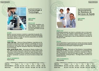 E sp ecializaç ão                                                                                                                                                Especialização




                                                         Farmacologi a e                                                                    G e re nc ia m en to
                                                         Toxi cologi a                                                                      d e R e s íd u os d e
                                                                                                                                            Se rviç o s d e S a ú d e

                                                        CARGA HORÁRIA:                                                                      CARGA HORÁRIA:
                                                        360 horas                                                                           360 horas

                                                        PÚBLICO-ALVO:
                                                        Farmacêuticos, biomédicos, mé-
                                                        dicos, biólogos. Serão aceitos
                                                        profissionais graduados em ou-
                                                        tras áreas após análise curricular
                                                        e entrevista.
                                                                                                 PÚBLICO-ALVO:
            OBJETIVO:                                                                            Profissionais graduados que atuam ou pretendam atuar em áreas gera-
            Qualificar recursos humanos e aumentar a capacidade de geração, difu-                doras de RSS e/ou meio ambiente, preferencialmente enfermeiros, far-
            são e de utilização de conhecimentos científicos na área de Farmacologia,            macêuticos, biomédicos, dentistas, médicos, engenheiros ou arquitetos
            acarretando índices de fixação de docentes-pesquisadores de elevada                  que objetivam a capacitação na área de Gerenciamento de Resíduos de
            capacitação científica na região.                                                    Serviços de Saúde.

            COORDENAÇÃO:                                                                         OBJETIVO:
            Jorgino Júlio Cesar - Mestre em Ciências Biológicas. Especialista em Ge-             Formar especialistas no gerenciamento de resíduos de serviços de saúde
            renciamento de Resíduos de Saúde. Professor e coordenador do curso de                com visão da preservação da saúde pública, da proteção do meio ambiente
            Biomedicina da Unipac Vale do Aço. Tem experiência acadêmica, atuando                e do atendimento às orientações da legislação vigente.
            principalmente nas seguintes disciplinas: Bioquímica, Microbiologia, Bio-
            física e Imunologia.                                                                 COORDENAÇÃO:
            Arilton Januário Bacelar Júnior - Doutorando em Ciências Jurídicas e So-             Letícia Fiuza Bacelar - Mestranda em Meio Ambiente e Sustentabilidade.
            ciais. MBA em Gestão Educacional. Especialista em: Direito Público, Direito          Especialista em Saúde da Família. Especialista em Imunopatologia das
            Educacional, Gestão de Resíduos do Serviço de Saúde, Doenças Infecto-                Doenças Parasitárias. Especialista em Docência. Graduada em Enferma-
            -Parasitárias e em Análises Clínicas. Graduado em Farmácia-Bioquímica e              gem. Coordenadora do curso de Enfermagem da Unipac. Tem experiência
            em Direito. Coordenador e professor do curso de Farmácia da Unipac Vale              na área Hospitalar, na Atenção Básica - Estratégia Saúde da Família e em
            do Aço.                                                                              Gestão Educacional
            LOCAL DE FUNCIONAMENTO:                                                              LOCAL DE FUNCIONAMENTO:
            Unipac Ipatinga                                                                      Unipac Ipatinga

       PARCELAS:          À vista   3x               6x         12 x     18 x     24 x       PARCELAS:          À vista   3x            6x         12 x     18 x     24 x
       VALOR DA PARCELA: R$ 6.399 R$ 2.181         R$ 1.103    R$ 575   R$ 399   R$ 306      VALOR DA PARCELA: R$ 5.643 R$ 1.923       R$ 972     R$ 507   R$ 352   R$ 269
       VALOR TOTAL:      R$ 6.399 R$ 6.543         R$ 6.618   R$ 6.900 R$ 7.182 R$ 7.334     VALOR TOTAL:      R$ 5.643 R$ 5.769      R$ 5.832   R$ 6.084 R$ 6.336 R$ 6.456
 