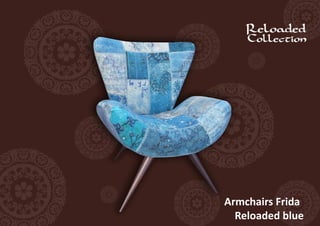Armchairs Frida
  Reloaded blue
 