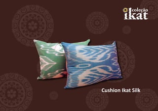Cushion Ikat Silk
 