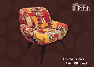 Armchairs Vera
  Patch Kilim red
 