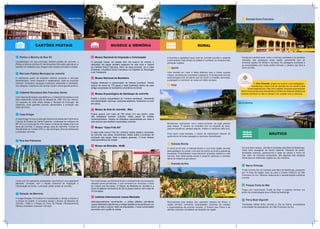 Pórtico e Moinho da Rua XV
Considerados um dos principais cartões postais de Joinville, o
Pórtico e Moinho da Rua XV de Novembro têm estilo germânico e
saúdam os visitantes que chegam pelo acesso principal à cidade.
Mercado Público Municipal de Joinville
O tradicional ponto de encontro oferece produtos e serviços
diversificados, como choperia e restaurantes; lojas de produtos
naturais; verdureira; açougue e peixaria; artesanato e barbearia.
Aos sábados, música ao vivo anima o local e reúne grande público.
Catedral Diocesana São Francisco Xavier
Com imponente beleza arquitetônica, a Catedral Diocesana é uma
obra modernista construída na década de 1960. Em seu interior,
um conjunto de vinte vitrais retrata a Teologia da Evolução. Na
cobertura, duas grandes cúpulas representam a proteção das
mãos de Deus.
Casa Krüger
ACasa Krüger é uma construção histórica tombada pelo Patrimônio
Cultural do Estado de Santa Catarina. Localizada às margens da
BR 101 e no início da SC 418, traduz a cultura da região rural e da
serra de Joinville. O espaço abriga casa de memória, Central de
Atendimento ao Turista (CAT) e, aos domingos, feira de artesanato
e produtos coloniais.
Rua das Palmeiras
Conta com 52 palmeiras centenárias, que formam uma agradável
alameda. Compõe, com o Museu Nacional de Imigração e
Colonização ao fundo, o principal cartão postal de Joinville.
Estação da Memória
A antiga Estação Ferroviária foi musealizada e retrata a história e
a cultura da cidade. O complexo abriga o Museu da Bicicleta de
Joinville - MuBi e o Museu do Ferro de Passar. Periodicamente
ofereve atividades culturais e de lazer.
Em sua área náutica, Joinville é banhada pela Baía da Babitonga,
maior baía navegável de Santa Catarina. Passeios de barco,
atividades náuticas, gastronomia à base de peixes e frutos do
mar, além da natureza exuberante, são algumas das atrações
oferecidas em diferentes regiões da orla marítima.
Barco Príncipe
O iate turístico faz um passeio pela Baía da Babitonga, passando
por 14 ilhas da região, área do porto e Centro Histórico de São
Francisco do Sul. Oferece restaurante e apresentações artísticas
a bordo.
Parque Porta do Mar
Praça com monumento “Porta do Mar” e trapiche formam um
ponto de contemplação para a Baía da Babitonga.
Ferry Boat Vigorelli
Travessias diárias entre Joinville e Vila de Glória, encantadora
comunidade de pescadores, em São Francisco do Sul.
A bucólica e agradável área rural de Joinville convida o visitante
a permanecer mais tempo na cidade e conhecer os encantos das
principais regiões.
Quiriri
Uma estrada em meio à Mata Altântica leva a lindas quedas
d’água, cercadas por orquídeas e pássaros. O turista pode renovar
suas energias com um banho nos rios Quiriri e Cubatão, aproveitar
a paisagem e conhecer as casas em estilo europeu.
Piraí
Montanhas, cachoeiras, rios e vastos arrozais: um lugar perfeito
para relaxar. O cenário se completa com os recantos de lazer,
parques aquáticos, pesque-pagues, chalés e o delicioso café rural.
Para quem curte bicicleta, o roteiro de cicloturismo oferece 39
quilômetros de belas paisagens e percurso diversificado.
Estrada Bonita
O nome já diz tudo: a Estrada Bonita é uma linda região cercada
pela paisagem do campo, com som de riacho ao fundo e pequenas
pousadas. Propriedades rurais oferecem produtos caseiros e café
colonial. Nos restaurantes locais é possível saborear a culinária
típica de influência germânica.
Estrada da Ilha
Reconhecida pela beleza dos coloridos campos de flores, a
região também concentra propriedades criadoras de cavalos
e organizadoras de eventos crioulos. O Roteiro das Flores e as
delícias coloniais completam as atrações da região.
Mercado Público Museu de Arte
Estrada Dona Francisca
Ícones da culinária local, como o marreco recheado e os produtos
coloniais, são destaques nesta região, juntamente com as
diversas opções de trilhas e recantos. As paisagens bucólicas e
as propriedades com belos jardins formam o cenário que leva à
Serra do Mar.
Estrada Bonita
Ponte sobre o rio Piraí
Casa Krüger
Baía da Babitonga
Museu Nacional de Imigração e Colonização
O principal museu da cidade tem rico acervo de móveis e
utensílios. As peças revelam aspectos da vida rural e urbana
da Colônia Dona Francisca. Além da casa principal, há a Casa
Enxaimel, o Auditório Dona Francisca e os Galpões de Tecnologia
e de Transporte.
Museu Nacional do Bombeiro
Espaço dedicado à preservação da história bombeiril. Reúne
acervo de cerca de 170 peças e está localizado dentro da mais
antiga corporação de bombeiros voluntários do Brasil.
Museu Arqueológico de Sambaqui de Joinville
Expõe o acervo arqueológico do “homem sambaqui”. Apresenta
sua alimentação, técnicas, costumes estéticos, funerários e a arte
em pedra.
Museu de Arte de Joinville - MAJ
Possui acervo com mais de 760 obras. Em seu jardim, onde
são realizados eventos culturais, estão peças de artistas
contemporâneos. Dispõe de biblioteca especializada em artes e
dois anexos que recebem exposições culturais.
Museu “Casa Fritz Alt”
A casa onde morou Fritz Alt, primeiro artista plástico renomado
de Joinville, traz obras, ferramentas, dados sobre o processo de
produção das peças, fotos e objetos pessoais. O local oferece
vista panorâmica da cidade.
Museu da Bicicleta - MuBi
Por muito tempo, as bicicletas foram o principal meio de transporte
utilizado pelos joinvilenses, o que concedeu ao município o título
de Cidade das Bicicletas. O Museu da Bicicleta de Joinville é o
único do gênero na América do Sul e possui acervo com mais de
16 mil peças.
Instituto Internacional Juarez Machado
Internacionalmente reconhecido, o artista plástico joinvilense
Juarez Machado transformou a antiga residência da família em um
centro de arte e cultura. Além de exposições, o local comercializa
souvenirs com a grife do artista.
CARTÕES POSTAIS MUSEUS & MEMÓRIA RURAL
NÁUTICO
Rua das Palmeiras
Museu da Bicicleta - MuBi
Campo de flores
O Viva Ciranda, projeto de turismo rural pedagógico,
transformou a área rural de Joinville em um cenário para
novas experiências. Nas cinco regiões, diversas propriedades
abrem suas portas para estudantes e turistas de todas as idades que
buscam conhecer a vida no campo e ter contato com a natureza.
 