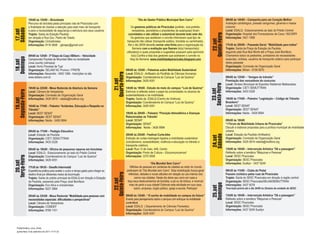 10h00 às 12h00 – Bicicletada                                                      “Dia do Gestor Público Municipal Sem Carro”                              08h00 às 14h00 – Campanha para um Coração Melhor
            Percurso de bicicleta pelas principais vias de Piracicaba com                                                                                              Avaliação cardiológica, pressão sanguínea, glicemia e massa
            a finalidade de chamar a atenção para este meio de transporte                Os gestores públicos de Piracicaba (prefeito, vice-prefeito,                  corporal.
            e para a necessidade de segurança e estrutura aos seus usuários               vereadores, secretários e presidentes de autarquias) foram                   Local: ESALQ - Estacionamento ao lado do Prédio Central
            Trajeto: Saída da Estação Paulista                                       convidados a não utilizar o automóvel durante todo este dia.                      Organização: Hospital dos Fornecedores de Cana / INCORPI
            em direção a Rua Gov. Pedro de Toledo.                                       Os gestores que aceitaram o convite informaram qual tipo de                   Informações: 3421 1899
            Organização: Cicloativistas                                             transporte irão utilizar (transporte público, bicicleta ou caminhada).
            Informações: 9116 3848 - gbrejao@gmail.com                               Até o dia 28/09 deverão enviar uma ficha para a organização da                    17h30 às 20h00 – Passeata Geral: “Mobilidade para todos”
                                                                                          Semana com a avaliação que fizeram do(s) transporte(s)                       Trajeto: Saída da Praça da Estação da Paulista,
                                                                                    utilizado(s) e quais propostas e sugestões possuem para aprimorá-                  seguindo pela Rua Boa Morte até a Praça José Bonifácio.
            09h00 às 12h00 - 3ª Etapa da Copa XBikers – Velocidade                       lo(s).Confira a lista dos gestores que aceitaram o convite no                 Chamamos todos os pedestres, portadores de necessidades
            Campeonato Paulista de Mountain Bike na modalidade                          blog da Semana: www.mobilidadepiracicaba.blogspot.com                          especiais, ciclistas, usuários de transporte coletivo para participar
            cross country (olímpica)                                                                                                                                   desta passeata
            Local: Horto Florestal de Tupi                                                                                                                             Organização: Comissão de Organização Geral
            Organização: SELAM/ NC Promoc / FPMTB                                   09h00 às 12h00 – Palestras sobre Mobilidade Sustentável                            Informações: Mirian - 8158 6570
            Informações: Alexandre - 3403 1266 - Inscrições no site                 Local: ESALQ - Anfiteatro do Pavilhão de Ciências Humanas
            www.xbikers.com.br                                                      Organização: Coordenadoria do Campus “Luiz de Queiroz”                             09h00 às 12h00 – “Amigos do trânsito”
                                                                                    Informações: 3429 4051                                                             Premiação dos vencedores do concurso
                                                                                                                                                                       Local: Ginásio Municipal de Esportes Waldemar Blatkauskas
            19h00 às 22h00 - Mesa Redonda de Abertura da Semana                     14h00 às 18h00 - Estudo do meio do campus “Luiz de Queiroz”                        Organização: CIET/ SEMUTTRAN
            Local: Câmara de Vereadores                                             Estímulo à reflexão sobre o papel da universidade no alcance da                    Informações: 3433 0328
            Organização: Comissão de Organização Geral                              sustentabilidade e da mobilidade.
            Informações: 3429 0819 - natalia@imaflora.org                           Trajeto: Saída da ESALQ (Centro de Vivência)                                       16h00 às 17h00 – Palestra “Legislação – Código de Trânsito
                                                                                    Organização: Coordenadoria do Campus “Luiz de Queiroz”                             Brasileiro”
            16h00 às 17h00 – Palestra “Acidentes, Educação e Respeito no            Informações: 3429 4051                                                             Local: SEST SENAT
            Trânsito”                                                                                                                                                  Organização: SEST SENAT
            Local: SEST SENAT                                                       19h00 às 20h00 – Palestra “Poluição Atmosférica e Doenças                          Informações: Neide - 3426 9994
            Organização: SEST SENAT                                                 Relacionadas ao Trânsito”
            Informações: Neide - 3426 9994                                          Local: SENAT                                                                       09h00 às 18h00
                                                                                    Organização: SENAT                                                                 “I Fórum de Mobilidade Urbana de Piracicaba”
                                                                                    Informações: Neide - 3426 9994                                                     Discutir e elaborar propostas para a política municipal de mobilidade
            09h00 às 17h00 – Pedágio Educativo                                                                                                                         urbana.
                                                                                    20h00 às 22h00 - Festival Curta-bike                                               Local: Estação da Paulista (Anfiteatro)




                                                                                                                                                             Sábado
            Local: Estação da Paulista




                                                                                                                                                             24.set
            Organização: CIET/ SEMUTTRAN                                            Exibição de curtas-metragem ligados a mobilidade sustentável                       Organização: Comissão de Organização Geral
            Informações: 3433 0328                                                  (cicloativismo; acessibilidade; violência e educação no trânsito e                 Informações: 3429 0819 natalia@imaflora.org
                                                                                    transporte coletivo).
            08h00 às 18h00 - Oficina de pequenos reparos em bicicletas              Local: Rua 13 de maio, 449, Centro                                                 13h00 às 16h00 – Intervenção Artística “Dê a passagem”
            Local: ESALQ - Estacionamento ao lado do Prédio Central                 Organização: Ponto de Cultura – Educomunicamos!                                    Reflexão sobre a temática “Máquinas e Pessoas”
            Organização: Coordenadoria do Campus “Luiz de Queiroz”                  Informações: 3375 0508                                                             Local: SESC Piracicaba
            Informações: 3429 4051                                                                                                                                     Organização: SESC Piracicaba
                                                                                                          “Dia Mundial Sem Carro”                                      Informações: Suellyn - 3437 9249
            17h30 às 19h30 – Desafio Intermodal                                        Milhões de pessoas em centenas de cidades ao redor do mundo
            Experiência prática para avaliar o custo e tempo gasto para chegar ao   participam do “Dia Mundial sem Carro”. Esta mobilização busca gerar                09h30 às 11h00 – Clube do Pedal
            destino final por diferentes meios de locomoção                           reflexões, debates e novas atitudes em relação ao uso intenso dos                Passeio ciclístico pelas ruas de Piracicaba
            Trajeto: Saída do prédio principal da ESALQ em direção à Estação                carros nas cidades. Neste dia deixe seu carro em casa e                    Trajeto: Saída do SESC Piracicaba em direção à região central
            da Paulista, passando pela Praça José Bonifacio                          faça seus deslocamentos de bicicleta, a pé ou de ônibus, e vivencie               Organização: SESC Piracicaba/SELAM/SEMUTTRAN




                                                                                                                                                             Domingo
            Organização: Eco Ativa e cicloativistas                                    mais de perto a sua cidade! Estimule esta atividade em sua casa,                Informações: 3437 9278




                                                                                                                                                              25.set
            Informações: 9227 2864                                                          bairro, empresa, órgão público, igreja e escola. Participe!                *Inscrição prévia até o dia 24/09 no Ginásio da unidade do SESC.

            20h00 às 22h00 - Mesa Redonda “Mobilidade para pessoas com              09h00 às 12h00 - “O sonho de mobilidade no campus do futuro”                       13h00 às 16h00 – Intervenção Artística “Dê a passagem”
            necessidades especiais: dificuldades e perspectivas"                    Evento para planejamento sobre o campus com enfoque na mobilidade                  Reflexão sobre a temática “Máquinas e Pessoas”
            Local: Câmara de Vereadores                                             sustentável.                                                                       Local: SESC Piracicaba
            Organização: COMDEF                                                     Local: ESALQ ( Departamento de Ciências Florestais)                                Organização: SESC Piracicaba
            Informações: 9769 1101                                                  Organização: Coordenadoria do Campus “Luiz de Queiroz”                             Informações: 3437 9249 Suellyn
                                                                                    Informações: 3429 4051



FolderGrafica_novo_finais
quinta-feira, 8 de setembro de 2011 17:01:32
 