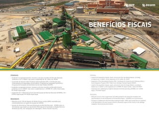 FEDERAIS:
s,QFLGHQWHVQDDTXLVLÀ¼RGHEHQVLQVXPRVHVHUYLÀRVRULXQGRVGR0HUFDGR1DFLRQDO
FRQIRUPHD/HLWDLVFRPRDVXVSHQV¼RGH,3,RƬQV3LV3$6(3
• Suspensão de Imposto sobre Produtos Industrializados (IPI) / Contribuição para
)LQDQFLDPHQWRGD6HJXULGDGH6RFLDORƬQV 