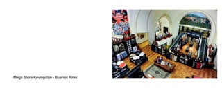 Mega Store Kevingston - Buenos Aires
 