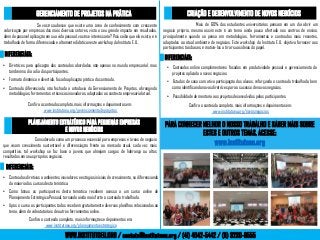 WWW.INSTITUTOEU.ORG / contato@institutoeu.org / (41) 4042-5442 / (11) 3230-8555
PLANEJAMENTO ESTRATÉGICO PARA PEQUENAS EMPRESAS
E NOVOS NEGÓCIOS
•  Conteúdos diretivos a ambientes inovadores e estágios iniciais de crescimento, se diferenciando
da maioria dos cursos desta temática.
•  Como bônus os participantes desta temática recebem acesso a um curso online de
Planejamento Estratégico Pessoal, tornando ainda mais forte o conteúdo trabalhado.
•  Após o curso os participantes todos recebem gratuitamente diversas planilhas relacionadas ao
tema, além de videotutoriais de outras ferramentas online.
Considerado como um processo essencial para empresas e áreas de negócio
que visam crescimento sustentável e diferenciação frente ao mercado atual, cada vez mais
competitivo, tal workshop se faz base a jovens que almejam cargos de liderança ou altos
resultados em seus próprios negócios.
Confira o conteúdo completo, mais informações e depoimentos em:
www.institutoeu.org/planejamentoestrategico
PARA CONHECER MELHOR O NOSSO TRABALHO E SABER MAIS SOBRE
ESTES E OUTROS TEMAS, ACESSE:
www.institutoeu.org
DIFERENCIAIS:
GERENCIAMENTO DE PROJETOS NA PRÁTICA
Se você soubesse que existe uma área de conhecimento com crescente
valorização por empresas dos mais diversos setores, visto o seu grande impacto em resultados,
além de passível aplicação em sua vida pessoal, você se interessaria? Pois saiba que ela existe, e é
trabalhada de forma diferenciada e altamente didática neste workshop do Instituto E.U..
•  Diretrizes para aplicação dos conteúdos abordados não apenas no mundo empresarial, mas
também no dia a dia dos participantes.
•  Formato dinâmico e divertido, focado aplicação prática do conteúdo.
•  Conteúdo diferenciado, não fechado a ortodoxia do Gerenciamento de Projetos, abrangindo
metodologias, ferramentas e técnicas inovadoras, adaptadas ao contexto empresarial atual.
Confira o conteúdo completo, mais informações e depoimentos em:
www.institutoeu.org/gerenciamentodeprojetos
DIFERENCIAIS:
CRIAÇÃO E DESENVOLVIMENTO DE NOVOS NEGÓCIOS
Mais de 60% dos estudantes universitários pensam em um dia abrir um
negócio próprio, mesmo assim este é um tema ainda pouco ofertado nos centros de ensino,
principalmente quando se pensa em metodologias, ferramentas e conteúdos mais recentes,
adaptados ao atual ambiente de negócios. Este workshop do Instituto E.U. objetiva fornecer aos
participantes tais bases, e motivá-los a tirar suas ideias do papel.
•  Conteúdos online complementares focados em produtividade pessoal e gerenciamento de
projetos aplicado a novos negócios.
•  Estudos de caso com ativa participação dos alunos, reforçando o conteúdo trabalhado, bem
como identificando novas diretrizes para o sucesso de novos negócios.
•  Possibilidade de mentoria aos projetos desenvolvidos pelos participantes.
Confira o conteúdo completo, mais informações e depoimentos em:
www.institutoeu.org/novosnegocios
DIFERENCIAIS:
 