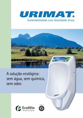 Sustentabilidade com Qualidade Suíça




A solução ecológica:
sem água, sem química,
sem odor.



                    membro do
 