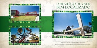 O privilégio DE VIVER
BEM LOCALIZADO
A Tetum Engenharia reuniu no Residencial Mirante da Mata, vários elementos para seu conforto e tranquilidade.
Excelente localização, rua tranquila e uma vista definitiva para o campus da UFMG, proporcionam um grande bem estar.
E para os dias de folga, todas as opções de lazer que a Pampulha oferece.
Mais que um apartamento, um ambiente perfeito para você e sua família construírem um futuro melhor.
 