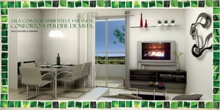 Sala com dois ambientes e varanda:
conforto a perder de vista.
SALA COM AMPLA VARANDA
 