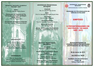 UNIVERSIDADE PRESBITERIANA
MACKENZIE
Chanceler
Rev. Dr. Davi Charles Gomes
Reitor
Prof. Dr. Benedito Guimarães Aguiar Neto...