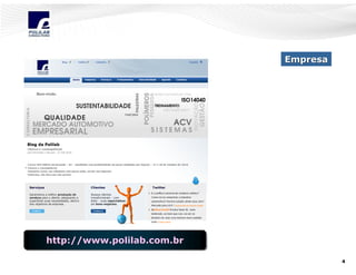 Empresa

http://www.polilab.com.br
http://www.polilab.com.br
4

 