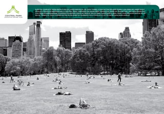 Além da completa infra-estrutura de lazer individual de cada torre, o Manhattan Square possui uma área de lazer que é
                     comum a todos os residenciais: o Central Park, inspirado na maior área verde e de lazer de Manhattan. Um lugar especial,
                     com praças arborizadas, quadras poliesportivas e de tênis e trilha para caminhadas, ideal para você relaxar depois de um
                     dia de trabalho, para correr entre as árvores ou passear com a família em um fim de semana ensolarado.




Imagem Ilustrativa
 