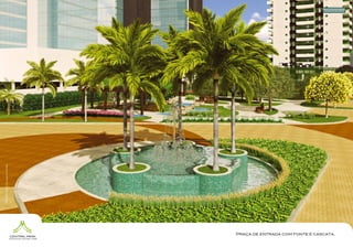 Ilustração artística da praça de entrada.




Praça de entrada com fonte e cascata.
 