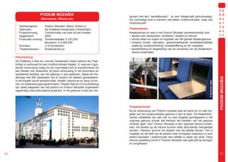 PODIUM MOZAÏEK                                                   taurant met een “wereldkeuken” en een theatercafé gehuisvestigd.
                           AMSTERDAM, NEDERLAND                                             De voormalige kerk is hierdoor niet alleen multifunctioneel, maar ook
                                                                                            multicultureel!
        Opdrachtgever:        Podium Mozaiek, Matrix, Kristal nv
        Gebruiker:            De Pniëlkerk Amsterdam (“theelichtje”)                        Theateradvies
        Projectomvang:        Transformatie van kerk tot een theater                        theateradvies bv was in het Podium Mozaiek verantwoordelijk voor:
        Opgeleverd:           2005                                                           • advies over stoelenplan, zichtlijnen, stoelen en tribune
        Financiële omvang:    Toneelinstallatie: € 333.200                                   • advies laden en lossen en logistiek van het gehele theatergebouw
                              Bouwsom: € 2.000.000                                           • ontwerp toneel, zijtonelen, geautomatiseerde toneelhijsinstallatie
        Architect:            O III Architecten                                                zaalbrug, toneelverlichting, toneelstoffering en AV installatie
        Theateradviseur:      theateradvies bv                                               • aanbesteding en begeleiding van de uitvoering van de theatertech-
                                                                                               nische onderdelen.
     Omschrijving
     De Pniëlkerk in Bos en Lommer, Amsterdam (beter bekend als Thee-
     lichtje) is verbouwd tot een multifunctioneel theater. Er was een ingrij-
     pende verbouwing nodig om de voormalige kerk te transformeren tot
     een theater met restaurant. Bij deze verbouwing is het bijzondere en
     opvallende karakter van het gebouw in tact gebleven. Naast de the-
     aterzaal met 350 zitplaatsen zijn er studio’s en ateliers gerealiseerd.




                                                                                                                                                                                  PODIUM MOZAÏEK
     In het theater wordt wereldmuziek, theater, kleinkunst en dans uit bin-




                                                                                                                                                                © Suzanne Jager
     nen- en buitenland geprogrammeerd. Theater Rast en Circus Elleboog
     zijn vaste bespelers van het podium en Podium Mozaïek organiseert
     regelmatig cultuureducatieve projecten. In het gebouw is ook een res-




                                                                                            Theatertechniek
                                                                                            Bij de verbouwing van Podium mozaïek was de wens om zo veel mo-
                                                                                            gelijk van het oorspronkelijke gebouw in tact te laten. De theatertech-
                                                                                            nische installaties zijn dan ook zo veel mogelijk geïntegreerd in het
                                                                                            originele gebouw zonder dat hierdoor het karakter van het gebouw
                                                                                            verloren gaat. Voor Podium Mozaïek is een speciale tribune ontwik-
                                                                                            keld. De stoelen op de tribune kunnen ieder afzonderlijk neergeklapt
                                                                                            worden. Hierdoor kunnen de stoelen ook als tafeltje dienen. Het is
                                                                          © Suzanne Jager




                                                                                            mogelijk om de helft van de stoelen neer te klappen waardoor er voor
                                                                                            iedere bezoeker / toeschouwer een tafeltje is naast zijn stoel. Deze
                                                                                            tribune opstelling wordt in Podium Mozaïek veel gebruikt bij lezingen
                                                                                            en congressen.


30                                                                                                                                                                                  31
 