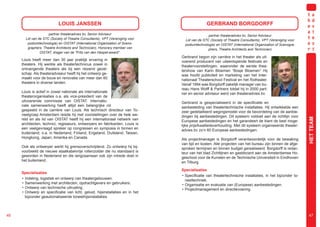 LOUIS JANSSEN                                                                 GERBRAND BORGDORFF
                     partner theateradvies bv, Senior Adviseur                                            partner theateradvies bv, Senior Adviseur
       Lid van de STC (Society of Theatre Consultants), VPT (Vereniging voor                Lid van de STC (Society of Theatre Consultants), VPT (Vereniging voor
        podiumtechnologie) en OISTAT (International Organization of Sceno-                  podiumtechnologie) en OISTAT (International Organization of Scenogra-
        graphers, Theatre Architects and Technician), Honorary member van                                 phers, Theatre Architects and Technician)
                OISTAT, drager van de Frits van den Haspel-award.
                                                                                          Gerbrand begon zijn carrière in het theater als uit-
     Louis heeft meer dan 30 jaar praktijk ervaring in                                    voerend producent van uiteenlopende festivals en
     theaters. Hij werkte als theatertechnicus zowel in                                   theatervoorstellingen, waaronder de eerste thea-
     ontvangende theaters als bij een reizend gezel-                                      tershow van Karin Bloemen “Bosje Bloemen” Hij
     schap. Als theateradviseur heeft hij het ontwerp ge-                                 was hoofd publiciteit en marketing van het Inter-
     maakt voor de bouw en renovatie van meer dan 60                                      nationaal Theaterschool Festival en het Rotheater.
     theaters in diverse landen.                                                          Vanaf 1994 was Borgdorff zakelijk manager van bu-
                                                                                          reau Hans Wolff  Partners totdat hij in 2000 part-
     Louis is actief in zowel nationale als internationale                                ner en senior adviseur werd van theateradvies bv.
     theaterorganisaties o.a. als vice-president van de
     uitvoerende commissie van OISTAT. Internatio-                                        Gerbrand is gespecialiseerd in de specificatie en
     nale samenwerking heeft altijd een belangrijke rol                                   aanbesteding van theatertechnische installaties. Hij ontwikkelde een
     gespeeld in de carrière van Louis. Als technisch directeur van To-                   zeer gedetailleerd wegingsmodel voor de beoordeling van de aanbie-
     neelgroep Amsterdam reisde hij met voorstellingen over de hele we-                   dingen bij aanbestedingen. Dit systeem voldoet aan de richtlijn voor




                                                                               HET TEAM




                                                                                                                                                                    HET TEAM
     reld en als lid van OISTAT heeft hij een internationaal netwerk van                  Europese aanbestedingen en het garandeert de klant de best moge-
     architecten, technici, regisseurs, ontwerpers en fabrikanten. Louis is               lijke prijs/kwaliteitsverhouding. Met dit systeem organiseerde theater-
     een veelgevraagd spreker op congressen en symposia in binnen en                      advies bv zo’n 60 Europese aanbestedingen.
     buitenland; o.a. in Nederland, Finland, Engeland, Duitsland, Taiwan,
     Hongkong, Japan, Amerika en Canada.                                                  Als projectmanager is Borgdorff verantwoordelijk voor de bewaking
                                                                                          van tijd en kosten. Alle projecten van het bureau zijn binnen de afge-
     Ook als ontwerper werkt hij grensoverschrijdend. Zo ontwierp hij bij-                sproken termijnen en binnen budget gerealiseerd. Borgdorff is redac-
     voorbeeld de nieuwe staalkabelvrije rollenzolder die nu standaard is                 teur van het blad Zichtlijnen en gastdocent aan de Amsterdamse Ho-
     geworden in Nederland en die langzaamaan ook zijn intrede doet in                    geschool voor de Kunsten en de Technische Universiteit in Eindhoven
     het buitenland.                                                                      en Tilburg.

                                                                                          Specialisaties
     Specialisaties
                                                                                          • Specificatie van theatertechnische installaties, in het bijzonder to-
     • Indeling, logistiek en ontwerp van theatergebouwen.                                  neeltechniek.
     • Samenwerking met architecten, opdrachtgevers en gebruikers.                        • Organisatie en evaluatie van (Europese) aanbestedingen.
     • Ontwerp van technische uitrusting.                                                 • Projectmanagement en directievoering.
     • Ontwerp en specificatie van licht, geluid, hijsinstallaties en in het
       bijzonder geautomatiseerde toneelhijsinstallaties.



46                                                                                                                                                                   47
 