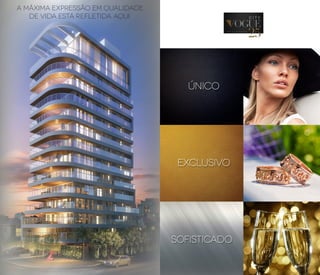 A MÁXIMA EXPRESSÃO EM QUALIDADE
DE VIDA ESTÁ REFLETIDA AQUI.
 