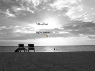 Folding Chair


Regina Spektor
 