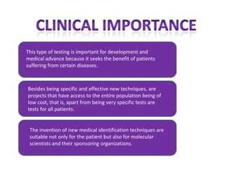 OBSERVATIONIn my opinion, this studies are good for all people because  have low cost s and are very  specific to determine many symptoms of immunological pathologies. 