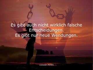 Falsche entscheidung liebe sprüche