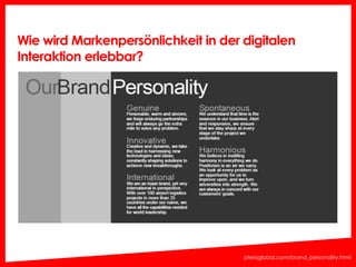 Wie wird Markenpersönlichkeit in der digitalen 
Interaktion erlebbar? 
33 
pterisglobal.com/brand_personality.html 
 