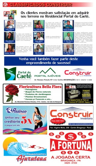 6 CLASSIFICADOS CONSTRUIR




   Av. Marechal Floriano Peixoto, 1713 - Centro - Ao lado do Banpará




                                                      Fone 3425 1034
                                                                         Site: www..construirimobiliaria.com.br

                                                    Tav. Vigário Mota, 258 - Centro Bragança - Pará
 