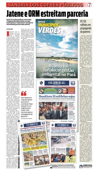 SANGRIA DOS COFRES PÚBLICOS 7
Jornalismo“chapa branca”em revista publicada
recentemente. Jatene também já apareceu nas capas de
O Liberal 19 vezes, apenas entre os dias 1º de maio e 26 de junho
JateneeORMestreitamparceriaNo dia 25, O Liberal publicou revista sobre
o Programa Municípios Verdes, no maior
estilo imprensa “chapa branca”. Situação foi
encaminhada para procurador eleitoral
DA REDAÇÃO
I
mpossível não re-
conhecer traços do
romance de Mario
Puzo, o Poderoso
Chefão, quando se analisa
a estreita relação entre as
Organizações Rômulo Mai-
orana e o governador do Es-
tado, Simão Jatene (PSDB).
As ORM, desde o manda-
to anterior do tucano, entre
2003 e 2006, oferecendo
um trânsito livre irrecusá-
vel por todos os seus veí-
culos de comunicação, tor-
nou-se a imprensa “chapa
branca” de Jatene, ganhan-
do dele em troca muitos
e muitos agrados traduzi-
dos em cifrões advindos de
anúncios frequentes e ca-
ríssimos.
Nos últimos dois meses,
talvez de tão fortalecida
esteja a relação entre o
grupo e o governador, fruto
de anos de uma troca tão
intensa e lucrativa para
ambos os lados, parece não
haver mais qualquer pudor
por parte das ORM em re-
tribuir tanto apreço dispen-
sado à empresa por parte
da administração estadual:
achando pouco estampar,
em foto, na capa do jor-
nal impresso mantido pelo
grupo, O Liberal, 19 vezes
entre os dias 1º de maio e
26 de junho, a figura do go-
vernador em inaugurações,
visitas ao interior e ao ex-
terior e assinaturas de or-
dens de serviço, fechou o
mês encartando, na edição
de anteontem do periódico,
uma revista “padrão Fifa”
sobre o Programa Municí-
pios Verdes (PMV).
São 132 páginas, em
papel bom e de impressão
cara, de uma “babação de
ovo” sem fim a uma gestão
que sequer soube explicar
direito o que é o tal progra-
ma e para que serve - fica
o desafio ao leitor de puxar
pela memória se já ouviu
falar dessa “maravilha” ou
se sabe como funciona.
A reportagem pede li-
cença para voltar ao fim
do ano de 2013, quando
a votação do projeto de
lei que acabaria criando o
Núcleo Executor do PMV
movimentou principalmen-
te a oposição da Assem-
bleia Legislativa. O motivo?
Um orçamento altíssi-
mo e muito mal expli-
cado de cerca de R$
300 milhões, com cerca
de R$ 50 milhões desti-
nados somente à publi-
cidade do programa - já
sendo gastos, pelo visto.
“Não há qualquer sur-
presa, nós dissemos na-
quela época que isso ia
acontecer. Esse projeto foi
um engodo para trazer
mais recursos para a pro-
paganda do governo. Me
espanta ver é o silêncio do
Ministério Público Eleito-
ral, tão eficiente para al-
guns assuntos e para ou-
tros tão omisso, já que nós
temos uma situação muito
clara de propaganda extem-
porânea e concebida a va-
lores exorbitantes”, analisa
o deputado estadual Carlos
Bordalo, do PT.
“Não é crime nenhum
um veículo de comunicação
dar apoio a um candidato,
estampar na manchete do
seu jornal o apoio declara-
do. Mas a questão é essa:
precisa ser declarado. A po-
pulação precisa saber que
esse apoio tem um valor,
Nós dissemos
naquela época
que isso ia
acontecer. Esse
projeto foi um
engodo para
trazer mais
recursos para a
propaganda do
governo”.
Carlos Bordalo -deputado
SANGRIA DOS COFRES PÚBLICOS
www.oliberal.com.brPRESIDENTE: LUCIDÉA MAIORANA PRESIDENTE EXECUTIVO: ROMULO MAIORANA JR.
BELÉM PARÁ BRASIL
OLIBERAL
DOMINGOS: R$ 4,00 DIAS ÚTEIS: R$ 2,00
Trânsitoem
rodoviaestá
liberadono
Promorar
BURACO NA ARTHUR BER-
nardes, que se abriu no trecho
próximoaoconjunto,nobairro
deValdeCans,foitapadodepois
deseisdias. Página12.
OSWALDOFORTE/OLIBERAL
PROCON ENTREGOU AO MI-
nistérioPúblicoEstadualminuta
de Termo de Ajuste de Conduta
queestabeleceumasériedereco-
mendações à concessionária de
energiaelétricavisandoàmelhoria
dosserviços.PromotoriadeJusti-
çagarantequevaiadotar,logona
próximasemana,medidascontra
aempresa,quelideraorankingde
reclamaçõesdecobrançasdecon-
tasindevidas.
MinistérioPúblicovai
“enquadrar”aCelpa
TERMO DE CONDUTA
Página11.
PFuneforça
em7estados
contratráfico
dedrogas
OPERAÇÃO ÁGUAS PROFUN-
dascombateotráficoelavagem
de dinheiro. No Pará, foram
cumpridosmandadosdebusca
eapreensão. Polícia,1.
Santarém
ganhapolo
doTribunal
deContas
UNIDADE REGIONAL VAI BE-
neficiar 28 municípios das regi-
õesdoBaixoAmazonas,Tapajós
eXingu.Esteéo1o
núcleodoTCE
nointeriordoEstado. Poder,10.
FALTAM599DIAS
BELÉM, SÁBADO, 24 DE MAIO DE 2014ANO LXVIII Nº 34.302
Unamafazamanhã
ENSINO SUPERIOR
Estadoabre
terminal
hidroviário
emBelém
NOVO ESPAÇO PORTUÁRIO
temacapacidadedeatender1,5
milhão de pessoas por ano e é
considerado um dos mais mo-
dernosdaAmérica. Página12.
Governo
considera
mudarregra
trabalhista
A REDUÇÃO DA JORNADA DE
trabalho para quem cumpre
horários flexíveis vem sendo
estudada no Planalto, afirma
o ministro Gilberto Carvalho.
Setorvarejistateminteressena
regulamentação da lei para re-
duzircustos. Poder,1.
MAZOLA JR.
NA MIRA DE
ZECA PIRÃO
Presidente do Remo
exige que técnico bicolor
(foto) prove denúncia de
‘esquema’. Esporte, 1 a 3.
EVERALDONASCIMENTO/OLIBERAL
Infraestrutura-
Jatenepercorreas
instalaçõesdonovo
terminaldacapital
Brasiltem32milfichassujas
EstimativaédoMinistérioPúblicoFederal,aoanalisaronovocadastronacionalunificado,quereúnepessoascondenadasdesde2006portribu-
naisdeváriasinstâncias.Bancodedadosabrangemaisde30órgãosligadosàadministraçãopública,combasenaLeidaFichaLimpa.
MascandidatoàeleiçãodesteanosóficaráinelegívelseoseuregistroforindeferidopelaJustiça
Poder,6.
MADRILENHOS
DECIDEM A FINALReal e Atlético, ambos de Madrid, disputam hoje o título
do campeonato europeu às 15h45. Clássico espanhol
será transmitido pela Globo/TV Liberal. Esporte, 6.
LIGA DOS CAMPEÕES
Jo
re
O Libe
em-
ivo?
-
a
foi
zer
ro-
Me
do
ito-
al-
ou-
nós
uito
m-
va-
lisa
rlos
hum
ção
to,
do
ra-
sa:
po-
que
lor,
TrTrânânsisitotoeeemmm
rorododoviviaestá
liberadono
Promorar
BURACO NA ARTHUR BER-
nardes, que se abriu no trecho
próximoaoconjunto,nobairro
que
orriabon,otnujnocoaomixórp
que
deValdeCans,foitapadodepois
onju
siopedodapatiof,snaCedlaVed
onju
deseisdias. Página12.
OSWALDOFORTE/OLIBERAL
PROCOPROCOPROCOPROCOPROCOPROCOPROCOPROCON ENTREGOU AO M
nistnistnistnistérioérioPúblicoEstadualminuta
de Tde Tde Tde Tde Termoermo de Ajuste de Condut
quequequeestaestabeleceumasériedereco
Ajus
-oceredeirésamuecelebatseeuq
Ajus
mendmendmendmendmendações à concessionária d
quequeque
edairánoissecnocàseõçadnem
enerenerenergiagiagiaelétricavisandoàmelho
MMinistério
““enquadr
TERTERTERTERTERMO DE CONDUT
Santa Maria do Pará- JateneeHelenilsonPontesvisitamomercado,queseráreformado
SãoJoão-Paraotradicionalbanho,sobrouervanoVer-o-Peso
MARCELOSEABRA/OLIBERAL
MARCELOSEABRA/OLIBERAL
Grécia
C. do Marfim
17h • Estádio Castelão (Fortaleza)
Itália
Uruguai
13h • Arena das Dunas (Natal)
Costa Rica Inglaterra
13h • Estádio Mineirão (Belo Horizonte)
Japão
Colômbia
17h • Arena Pantanal (Cuiabá)JOGOS DE HOJE
Brasil Camarões
14
MARCELOSEABRA/OLIBERAL
www.oliberal.com.br
PRESIDENTE: LUCIDÉA MAIORANA
PRESIDENTE EXECUTIVO: ROMULO MAIORANA JR.
BELÉM PARÁ BRASIL
OLIBERAL
Ele resolve
- Comdoisgols,
Neymar,denovo,
fezadiferença
DOMINGOS: R$ 4,00 DIAS ÚTEIS: R$ 2,00
BrasilpegaChilenasoitavas
Apósumprimeirotempohesitante,oBrasilsefirmounosegundo,comaentradadeFernandinho,eselouaclassificação.
SeleçãogoleiaCamarõeseenfrentanosábadooschilenos,queperderampor2a0paraaHolanda
Lance!,2a10.
Compras
parceladasno
cartãoserão
mantidas
SUPERMERCADOS DO PARÁ
conseguiramtaxasmelhorescom
operadorasedesistiramdesuspen-
dercompraparcelada. Poder,10.
FALECOMOLIBERAL
CLASSIFICADOS
3277-9200REPORTAGEM
3216-1138
ASSINATURAS
3204-6000
COMERCIAL
3216-1163
SIGA-NOS
Portal ORM
orm.com.br
Twitter
@OLiberal
Facebook
www.facebook.com/
jornal.oliberalCLASSIFICADOS
10PÁGINASORM NEWS
FALTAM568DIAS
BELÉM, TERÇA-FEIRA, 24 DE JUNHO DE 2014
ANO LXVIII Nº 34.333
Prefeitura
adiaremoção
decamelôs
paraagosto
TRANSFERÊNCIA PARA SHOP-
pingPopularnaruaJoãoAlfredo,
queseriafeitahoje,ficouparaodia
4dopróximomês. Página5.
SantaMaria
vaireceber
novasobras
doEstado
GOVERNADOR SIMÃO JATE-
neassinouconvêniosparaoasfal-
tamentoderuaseparaareforma
dafeiraedomercado. Poder,11.
Tradiçãoefé
marcamos
festejosde
SãoJoão
DEVOTOS PARTICIPARAM DE
missase arraiais. NoVer-o-Peso,
aumentouaprocurapelotradicio-
nalbanhodeervas. Página12.
México �ca em 20
Com a vitória sobre a Croácia por 3 a 1, sele-
ção mexicana foi a segunda no grupo do Brasil.
Domingo, enfrenta a Holanda. Lance!,12.
Dignidade no adeus
Atual campeã do mundo, mas eliminada desde
a segunda rodada, a Espanha se despediu go-
leando a Austrália por 3 a 0. Lance!,11.
De vida ou morte
Assim será o jogo de hoje. A Itália só precisa
empatar para passar às oitavas da Copa. Para o
Uruguai, é vencer ou vencer. Lance!,14.
CÉSARPERRARI/OLIBERALANTÔNIOSILVA/AGÊNCIAPARÁ
AKIRAONUMA/OLIBERAL
www.oliberal.com.brPRESIDENTE: LUCIDÉA MAIORANA PRESIDENTE EXECUTIVO: ROMULO MAIORANA JR.
BELÉM PARÁ BRASIL
OLIBERAL
Acolhida- AlunosdaredeestadualagradeceramaJatenepelareformanaescoladeMarabá
DOMINGOS: R$ 4,00 DIAS ÚTEIS: R$ 2,00
A Secretaria Municipal de Sanea-
mentosóliberouumtrechodaAl-
mirante Barroso e continuará as
Almiranteengarrafa
atécompistaliberadaSesantapaburaconaavenida,massóvaiconcluirrecuperaçãototalnasegunda
Página,8.
Justiçadá
prazofinal
paraeleitor
seregularizar
TRE ENCERRA QUARTA-FEIRA
o alistamento de novos eleito-
res e pedidos de transferência.
Quemnãofezorecadastramen-
tobiométricotambémteráuma
novachance. Poder,3.
ELEIÇÕES 2014
obrasnestefinaldesemana.Apesar
daliberaçãodapista,motoristasre-
clamamdaslongasfilas.Condutores
deônibussãoorientadosacontinu-
arfazendootrajetoalternativopela
avenidaTavaresBastos.
Obra- Trechoda
AlmiranteBarroso
foiliberadopelos
técnicosdaSesan
FÁBIO BATISTA ESQUERDO E
AdrianoFreitasMunizcruzavam
atravessa14deMarçocomarua
DiogoMoiaquandoforamatingi-
dosporumveículomarcaCitröen,
durante a madrugada. Ambos
estavamsemcapaceteseforam
arremessados sobre a calçada,
morrendonolocal.Ocondutordo
veículodisse,emdepoimentoàPo-
lícia,queomotociclistaavançouo
sinalvermelho.
Acidentematadois
emcolisãodemoto
TRÂNSITO
Polícia,1.
Maiodeve
ter24dias
dechuvas,
prevêInmet
INSTITUTO DE METEOROLO-
gia prevê que período mais in-
tensoseránaprimeiraquinzena
domês.Incidênciaderaiosnão
estádescartada. Página3.
Lulaaprova
indicação
deDilmaao
2o
mandato
EX-PRESIDENTEPARTICIPOU
deencontrodoPT,emSãoPaulo,
e reiterou que o partido só tem
umacandidata,esfriandoomo-
vimento“VoltaLula”. Poder,2.
"Susto" - AtacanteLimaquaseficadeforadapartida
BELÉM, SÁBADO, 3 DE MAIO DE 2014ANO LXVIII Nº 34.281
FALTAM620DIAS
EmMarabá,
Jatenepede
empenho
naeducação
AO INAUGURAR A REFORMA
daEscolaAnísioTeixeiranomu-
nicípio, governador disse que
“construirumanovasociedadeé
umdesafiocoletivo”. Página7.
quanto ele custa e quem
está pagando por ele. É um
debate que precisa ser feito
inclusive pelo Ministério
Público Federal”, corrobo-
ra o peemedebista Parsifal
Pontes, também parlamen-
tar estadual.
Não é de hoje que o
DIÁRIO assumiu o papel de
transparecer que os gastos
do governo Simão Jatene
com publicidade superam,
e muito, investimentos em
áreas deficitárias e sempre
cheias de demanda, como
Saúde, Educação e Segu-
rança.
Com a popularidade lá
em baixo já há alguns anos -
uma pesquisa do Ibope, re-
alizada e amplamente di-
vulgada no ano passado,
chegou a apontá-lo como o
5º pior governador do país -
em vez de realizar para dei-
xar que suas realizações fa-
lassem por si, Jatene, can-
didato à reeleição, escolheu
o caminho mais curto e
mais caro para criar um faz
de conta que não acontece
nem em sonho.
E, para transformar
sonho em realidade, ainda
que virtual, escolheu o mar-
keteiro de honra do PSDB,
Orly Bezerra, que contro-
la com pulso firme o curso
do rio de dinheiro que se
esvai do cofre estadual em
prol de manter a capa que
esconde o que realmente
sofre a população do Pará
todos os dias, todos os anos.
Além do “esquemão”
com as ORM, que todo
mundo sabe mas finge
que não sabe, revelou-
se no mês passado, com
informações divulgadas
pelo jornalista Paulo Le-
andro Leal, dono do blog
Santareno VioNorte, e
que foram reproduzidas
pelo DIÁRIO, que o jor-
nalista Ronaldo Brasili-
ense é um dos que mo-
lham o pé no rio de
Jatene controlado por
Bezerra: em troca de gor-
das quantias, estimadas
em cerca de R$ 70 mil
ao mês, Brasiliense usa
seu tabloide “O Paraen-
se” para falar mal da
oposição ao PSDB, ao
mesmo tempo em que o
enaltece.
Apelidado de “Totó
do Orly” pela jornalista
Ana Célia Pinheiro, do
blog Perereca da Vizi-
nha, Brasiliense reforçou
a veracidade do deboche
ao se descuidar e deixar
à vista, recentemente, e-
mails que comprovam a
anuência prévia de Orly
a tudo que ele escreve
no sentido de favorecer o
governador do Estado.
PROPAGANDA
Até o fim de seu atual
mandato, que termina
em 31 de dezembro deste
ano, Jatene terá derra-
mado nada menos que
R$ 150 milhões em uma
propaganda, no mínimo,
suspeita, que usa e abusa
de seus “parceiros” para
difundir avanços invi-
síveis e pouco críveis,
como os de que não fal-
tam mais delegados de
polícia no interior, ou de
que os professores esta-
duais têm pisos salari-
ais dentre os mais altos
do país, ou de que faz
todo o sentido comemo-
rar um terminal hidro-
viário em Belém refor-
mado por absurdos R$
19 milhões, enquanto os
portos interioranos ofe-
recem estrutura mínima
negativa para embarque
e desembarque.
Amante declarado da
pescaria, é curioso que
logo ele, Simão Jate-
ne, ache que a popula-
ção não perceba quan-
do alguém tenta contar
“causos” como se fossem
verdades, por mais bem
financeiramente enfeita-
dos que eles sejam.
A reportagem bus-
cou o Ministério Públi-
co Eleitoral por e-mail
e por telefone para co-
mentar o teor do en-
carte sobre o Municípi-
os Verdes veiculado em
O Liberal no dia 25 de
junho e recebeu a infor-
mação de que a deman-
da foi encaminhada ao
procurador regional elei-
toral, Alan Mansur. Vale
lembrar que o MPE se
manifestou em maio úl-
timo sobre peças de pro-
paganda do governo do
Pará que se configura-
vam como propaganda
eleitoral antecipada.
R$150
milhõesem
propaganda
dogoverno
COMENTE ESTA
NOTÍCIA NO DOL
www.diariodopara.com.br
 