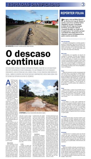 Arena Campinho é 
bicampeã dos 46º jogos 
A DECISÃO FOI MARCADA PELA GOLEADA DE 7X2 SOBRE O TIME ALHOS DO TAÍRA, CUJA TORCIDA EVANGELHO 
COMEÇOU A ABANDONAR O COROLÃO, APÓS O QUARTO GOL CONTRA A EQUIPE, AINDA NO PRIMEIRO 
TEMPO. ALÉM DO BICAMPEONATO, OS VENCEDORES TAMBÉM TIVERAM PREMIADOS O MELHOR 
GOLEIRO E O ARTILHEIRO DOS 46º JOGOS DA SEMANA DA PÁTRIA. 
Sem nenhuma derrota e 
ARENA CAMPINHO conquista bicampeonato com time invicto nos Jogos da Semana da Pátria 
Farmácia 
em anexo 
“A quem enviarei?” foi o tema 
do XII Congressos de Missões dos 
Ceifeiros do Último Dia, realizado 
durante os dias 12, 13 e 14 de se-tembro, 
pela Igreja Evangélica da 
Assembleia de Deus de Bragança, 
no Complexo Poliesportivo Dom 
Eliseu Maria Coroli. 
Diante do tema, durante os 
três dias de congresso, pasto-res 
vindos de várias regiões do 
Brasil, explanaram sobre ques-tões 
muito importantes a serem, 
talvez não respondidas, mas ao 
menos, refletidas. 
O pastor Adão dos Santos, 
que veio de São Paulo partici-par 
do congresso falou sobre a 
abertura de novos templos evan-gélicos 
por todo o Brasil a cada 
dia e explicou sobre o fato de 
enquanto as igrejas brasileiras 
se multiplicam e logo ficam lo-tadas, 
muitos continentes ainda 
estão vazios do Evangelho. “O 
número de evangélicos no Bra-sil 
cresceu mais que o dobro do 
ritmo da população durante mais 
de 20 anos, mostra estudo do 
Instituto Brasileiro de Geogra-fia 
e Estatística (IBGE). E caso 
a ascensão permaneça, em 2022 
a Igreja Evangélica alcançará 
50% da população”, argumen-tou 
o pastor. 
DADOS 
Segundo as agências mis-sionárias, 
estima-se que todos 
os anos 2,5 milhões de pessoas 
morram sem sequer saber da 
existência da Palavra de Deus 
ou de Jesus Cristo. Isso porque 
ainda têm aproximadamente 
2.251 línguas sem um versículo 
bíblico traduzido. São cerca de 
2.200 grupos étnicos que nunca 
ouviram nada sobre Jesus, 193 
milhões de pessoas que não têm 
acesso algum às Escrituras. 
ENTORNO 
Além das pregações no pal-co 
principal, a palavra do Senhor 
estava em toda parte do evento, 
a começar pelo entorno do Com-plexo 
Poliesportivo Corolão, 
onde uma variedade enorme 
de artigos religiosos, a começar 
por Bíblias, até camisetas com 
mensagens do evangelho, eram 
vendidos por ambulantes. 
Av. Nazeazeno Ferreira-Padre Luiz-1216 
Expediente: Colaboradores: Antônio Moura 
Tiragem: 5.000 exemplares 
Diretor-Editor responsável: José Clemente Schwartz (DRT 1456) 
Reportagens: José Clemente Schwartz 
Fotografia: Guilherme Thorres 
Editoração eletrônica: Jonas Borges 
Endereço: Rua João Alfredo, 1501 – Centro – Bragança- 
Pará – Cep: 68.600.000 
Emails: clementesom@gmail.com 
OK Publicidade Ltda 
CNPJ. 04.174.230/0001-28 
End: R. João Alfredo, 1501 
Centro Bragança Pará 
CEP 68 600 000 
2 BRAGANÇA 
Ceifeiros da Última 
Hora realizam 
congresso 
com o maior número 
de gols nos Jogos da 
Semana da Pátria, o 
time da Arena Cam-pinho 
foi o campeão do certame 
desportivo pela segunda vez. 
Considerado o favorito e clas-sificado 
desde 2013, quando foi 
o vice-campeão, a equipe tem 
como característica a determi-nação 
e a disciplina de se manter 
em permanente preparo ao longo 
de todo o ano, quando a direto-ria 
composta por 20 integrantes 
realiza reuniões sistemáticas, nas 
quais se trata sobre o andamento 
administrativo do clube, a come-çar 
pela manutenção da caixinha 
mensal que é mantida pelos di-retores. 
Este ano, durante a Semana 
da Pátria, a Arena Campinho lan-çou 
sua diretoria feminina que, 
além de ajudar na estrutura do 
clube, também realizará campa-nhas 
de cunho social, parea ajudar 
os menos favorecidos. 
OS JOGOS 
Este ano, 182 times participa-ram 
das eliminatórias, nas quais 
foram classificadas 91 agremia-ções 
desportivas, que somadas às 
cinco cabeças de chaves, já classi-ficadas 
no ano passado, chegaram 
ao total de 96 times equipes na 
disputa pelo título na modalidade 
futebol de salão, a mais concorri-da 
nos Jogos da Semana da Pátria. 
Ainda com os jogos transmi- 
End: Rodovia Dom Eliseu, S/N - Bairro: Alto Paraíso 
Tweny CM 
Fone: (91) 3425-4208 
RENATO 
FONTINELLE, 
da Arena Campinho, 
Melhor Goleiro do 
campeonato 
tidos ao vivo pela TV Educadora, 
o Complexo Poliesportivo Dom 
Eliseu Maria Coroli, o Corolão, 
não comporta mais o grande nú-mero 
de torcedores, especialmen-te 
pela parte da noite, quando são 
realizados os jogos mais espera-dos 
pelo público. Entretanto, um 
telão instalado na parte externa 
do ginásio, atendia os que prefe-riam 
assistir aos jogos longe do 
aperto, do lado de fora, onde dia-riamente, 
as ruas eram isoladas, 
para facilitar o acesso, na área 
também reservada para a venda 
de ambulantes. 
 