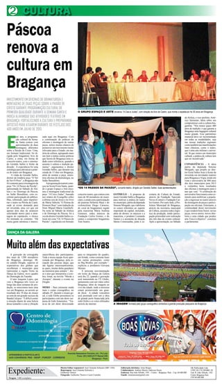 2 CULTURA
Páscoa
renova a
cultura em
Bragança
INVESTIMENTO EM OFICINAS DE DRAMATURGIA E
MONTAGENS DE DUAS PEÇAS SOBRE A PAIXÃO DE
CRISTO GARANTE PROGRAMAÇÃO CULTURAL DE
PRIMEIRA QUALIDADE DURANTE A SEMANA SANTA E                                O GRUPO ESPAÇO E ARTE encenou “A Ceia e Judas”, com direção de Avis de Castro, que monta o espetáculo há 30 anos em Bragança
INDICA ALAVANQUE DAS ATIVIDADES TEATRAIS EM                                                                                                                                                        de Aleluia, o vice-prefeito, Amé-
BRAGANÇA, FORTALECENDO A CULTURA E PREPARANDO                                                                                                                                                      rico Sarmento, falou sobre seu
                                                                                                                                                                                                   compromisso com a cultura bra-
ARTISTAS PARA ATUAREM DURANTE OS FESTEJOS DOS                                                                                                                                                      gantina. “Nós temos quase 400
400 ANOS EM JULHO DE 2013.                                                                                                                                                                         anos de tradição, o que garante a




E
                                                                                                                                                                                                   Bragança uma bagagem cultural
                                                                                                                                                                                                   muito grande. Esse patrimônio
          ste ano, a programa-       sada aqui em Bragança. Com                                                                                                                                    imaterial deve ser incrementado
          ção cultural da Sema-      a continuação de práticas de                                                                                                                                  em todas as modalidades, seja
          na Santa contou com        oficinas e montagens de outras                                                                                                                                nas nossas tradições regionais
          apresentações de duas      peças, temos muitas chances de                                                                                                                                como também nas manifestações
          montagens diferentes       promover um movimento muito                                                                                                                                   mais clássicas, como o teatro,
sobre a Paixão de Cristo. Uma,       relevante para o Estado, em ma-                                                                                                                               que é uma arte milenar e univer-
em formato tradicional, foi di-      téria de cultura, agregando mais                                                                                                                              sal. Já que somos um município
rigida pelo bragantino Avis de       um item a tantas outras práticas                                                                                                                              cultural, a prática de cultura tem
Castro, a outra, em forma de         que fazem de Bragança uma ci-                                                                                                                                 que ser incentivada”.
concerto-teatro, com o renoma-       dade como referência, quando o
do Geraldo Salles à frente da        assunto é cultura e tradição pa-                                                                                                                              CONSISTÊNCIA - A ideia
direção. A experiência foi uma       raense”, argumentou o diretor                                                                                                                                 partiu da deputada Simone
estratégia para alavancar a práti-   Geraldo Salles, que durante sua                                                                                                                               Morgado, que propôs ao dire-
ca do teatro em Bragança.            estada de 15 dias em Bragança,                                                                                                                                tor Geral Salles ficar à frente da
     A vinda de Geraldo Salles,      além de montar a peça, minis-                                                                                                                                 investida em atividades teatrais
diretor da lendária peça “O Ver      trou oficinas de dramaturgia, no                                                                                                                              para Bragança e Vigia, tendo em
de Ver-O-Peso”, a Bragança não       Salão Beneditino.                                                                                                                                             vista o aniversário de 400 anos
foi somente para a montagem da           A programação teatral come-                                                                                                                               dos dois municípios para 2013
peça “Os 14 Passos da Paixão”,       çou na Sexta-Feira Santa, quan-                                                                                                                               e vislumbra bons resultados
apresentada no Sábado de Ale-        do o grupo Espaço e Arte ence-        “OS 14 PASSOS DA PAIXÃO”, concerto-teatro, dirigido por Geraldo Salles: duas apresentações                              das oficinas e montagens para o
luia e no Domingo de Páscoa,         nou a montagem tradicional da                                                                                                                                 ano que vem. “A celebração do
no Salão Beneditino, com ex-         peça “A Ceia e Judas”, baseada        concerto-teatro, que contou com         ESTÍMULO - A proposta de               cretaria de Cultura do Estado,           aniversário funcionará como es-
celente participação do público.     nos relatos do Evangelho sobre        mais de 40 moradores do muni-           trazer Geraldo Salles a Bragança       através da Fundação Tancredo             tímulo para mobilizar a popula-
Mas, sobretudo, para impulsio-       a última ceia de Jesus e no livro     cípio, e ainda com a participação       para motivar a prática do teatro       Neves (Centur) e Fundação Car-           ção a ingressar no teatro através
nar o teatro na Pérola do Caeté,     de Maria Valtorta “O Poema do         da pianista Helenita Maia e do          no município, partiu da deputada       los Gomes. Por outro lado, a Pre-        de montagens de peças e partici-
onde já existe demanda para          Homem Deus” com tradução de           violoncelista Diego Carneiro,           Simone Morgado, que viabilizou         feitura Municipal de Bragança,           pação em oficinas. Entretanto, a
tal investida, uma vez que em        Dom Miguel Maria Giambelli.           do coral de bragantinos regido          os custos referentes ao suporte        através da secretaria municipal          continuidade desse movimento
apenas dois dias de anúncios         Na noite de Sábado de Aleluia         pela maestrina Maria Antônia            importado da capital, incluindo,       de Cultura, assumiu toda a logís-        é que renderá bons frutos: novas
solicitando atores para a mon-       e do Domingo de Páscoa, foi a         Gimenez, todos músicos da               além do diretor, os músicos e a        tica da produção, tendo partici-         peças, novos atores, novos dire-
tagem do espetáculo, o elenco        vez do diretor Geraldo Salles co-     Fundação Carlos Gomes, e do             maestrina, o produtor Leonardo         pação primordial com realização          tores e uma cidade que produz
foi montado ao contento. “Há         locar em cena “Os 14 Passos da        cantor e compositor bragantino          Santos e a assistente de direção       dos três dias de evento cultural.        arte. Esse é o objetivo”, concluiu
muita gente talentosa e interes-     Paixão”, espetáculo em formato        Toni Soares.                            Sâmia Comessanha, junto à se-          Após a apresentação, no Sábado           a parlamentar.



DANÇA DA GALERA


Muito além das expectativas
    A gravação da coreografia        maravilhosa dos participantes.        para os integrantes do quadro,
dos mais de 1200 moradores           Toda a nossa equipe ficou apai-       um brinde, como costuma fazer
de Bragança, domingo, 08,            xonada por Bragança, pela re-         em outras promoções, como
no estádio Diogão, superou as        cepção das pessoas daqui, que         no Big Brother, por exemplo.“,
expectativas dos globais que         são figuras interessantíssimas,       explicou a produtora Giovana
escolheram o município para          as quais, muitas delas guardarei      Moraes.
representar a região Norte na        na memória para sempre ”, dis-            A próxima movimentação
Dança da Galera, novo quadro         se o ator que interpretou o cow-      em torno da Dança da Galera
do Domingão do Faustão.              boy Josué, na novela “Morde e         será dia 22, quando a gravação
    O ator Joaquim Lopes, que        Assopra”, durante o evento no         será transmitida na TV Globo,
veio a Bragança três vezes ao        Diogão.                               juntamente com um vídeo sobre
longo das duas semanas de pro-                                             Bragança, além de imagens ao
dução, se emocionou mais uma         MIMO – Para estimular ainda           vivo da cidade, onde a emissora
vez em Bragança, ao assistir ao      mais o corpo coreográfico, no         estará promovendo um gran-
resultado dos 10 dias de ensaio      sábado, 07, durante o ensaio ge-      de show. A cidade vencedora
ao som de um grande sucesso da       ral, a rede Globo presenteou os       será premiada com um a obra
Banda Calypso. “É difícil conter     participantes com um show sur-        de grande porte financiada pela
a emoção diante de uma beleza        presa de Gabi Amarantos. “Tra-        rede Globo e os votos efetuados
desse tamanho e com a vibração       ta-se de um show direcionado          através da internet.                    A IMAGEM formada pelo grupo coreográfico simboliza a grande produção pesqueira de Bragança




 Expediente:
                                                        Diretor-Editor responsável: José Clemente Schwartz (DRT 1456)     Editoração eletrônica: Jonas Borges                                            OK Publicidade Ltda
                                                        Reportagens: José Clemente Schwartz e                             Colaboradores: Antônio Moura e Jaderson Souza.                                 CNPJ. 04.174.230/0001-28
                                                        Guilherme Thorres                                                 Endereço: Rua João Alfredo, 1501 – Centro – Bragança- Pará – Cep: 68.600.000   End: R. João Alfredo, 1501
                                                        Fotografia: Guilherme Thorres e Lúcio Coutinho                    Emails: clementesom@gmail.com                                                  Centro Bragança Pará
  Tiragem: 5.000 exemplares                                                                                                                                                                              CEP 68 600 000
 
