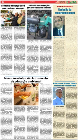 1ª QUINZENA DE
ABRIL de 2015
Política
São Mateus, zona leste
de São Paulo, recebeu mais
de 600 pessoas durante a
sessão pública do Câmara
no Seu Bairro — programa
da Câmara Municipal com o
objetivo de aproximar o cida-
dão dos vereadores. Durante
a audiência, a população
pediu mais equipamentos de
saúde, lazer e habitação para
a região.
O vereador Andrea Ma-
tarazzo, líder do PSDB na
Câmara Municipal de São
Paulo participou da sessão
pública e falou do abandono
da periferia pela gestão do
prefeito Fernando Haddad.
“A prefeitura precisa parar
de se concentrar nas ciclo-
vias e na região central e dar
mais atenção à população
da periferia da cidade”, afir-
mou Matarazzo que foi muito
aplaudido.
Andrea Matarazzo afirmou
Matarazzo participa do ‘Câmara
no seu Bairro’ em São Mateus
que a população é quem sabe
melhor o que acontece em
cada região. “Quem conhece
os problemas é quem mora
no lugar”, declarou. Para ele,
é necessário se pensar mais
nas periferias. “A prefeitura
precisa estimular a urbaniza-
ção de favelas”, acrescentou.
Uma das principais neces-
sidades da população de São
Mateus – apresentada duran-
te o debate – é a construção
de habitações. De acordo
com a subprefeitura local, há
um déficit de pelo menos 22
mil moradias. “Precisamos de
mais casas e também de re-
gularização fundiária”, contou
a representante do conselho
participativo Verônica Calixto
da Silva.
O subprefeito de São Ma-
teus, Fábio Santos da Silva,
considerou importante o de-
bate. “O Câmara no Seu Bair-
ro é um projeto importante de
diálogo da população com o
governo e vamos tentar resol-
ver as demandas trazidas”,
declarou.
O presidente da Câmara,
vereador Donato (PT), pa-
rabenizou a população de
São Mateus. “Agradecemos
a participação de todos que
colaboraram, nos trazendo
sugestões e críticas”, disse.
Andrea Matarazzo é ve-
reador lider do PSDB na
Câmara Municipal SP. Foi
Ministro de Comunicação
FHC, Secretário de Cultura do
estado de SP e Secretário das
Subprefeituras de SP.
Andrea Matarazzo
Com todo o respeito aos
entusiastas da redução da maio-
ridade penal sempre defendi a
posição de que antes de focar-
mos essa questão devemos,
primeiramente, cuidar da vulne-
rabilidade da nossa juventude.
A sociedade brasileira, espe-
cialmente nas grandes cidades,
ganhou novos contornos, novas
dimensões e também novos pro-
blemas, especialmente para os
jovens que estão à mercê de uma
enorme variedade de fascínios
e seduções, apelos de consumo
desenfreado e a desintegração
da estrutura primária social que
é a família, desestruturando a
formação psíquica, econômica
e social. Para tanto, podemos
elencar alguns detalhes que
merecem reflexões de todos
os segmentos envolvidos. Em
princípio, já está provado que o
rebaixamento da idade penal não
confirma que possa existir por
decorrência redução do índice de
criminalidade juvenil.Até em sen-
tido contrário, percebe-se que os
mais jovens quando são encar-
cerados no falido sistema penal
brasileiro acabam ficando expos-
tos à toda sorte de problemas
ao ter contato com a verdadeira
“escola do crime”. O Estatuto da
Criança e do Adolescente (ECA)
possui uma série de medidas
previstas para cuidar dos jovens
em situação de ilicitude e desta
forma, não podemos confundir
impunidade com imputabilidade.
Viver em segurança:
Redução da
maioridade penal
O ordenamento jurídico voltado
para o tratamento das questões
ligadas aos jovens existe e cabe
ao Estado estar presente pondo
em prática essas leis, inclusive
fortalecendo, no caso, a ação dos
Conselhos Tutelares e da própria
vara judicial específica. Entretan-
to, essa é uma discussão que
tem duas faces, dois lados ou
duas realidades e também não
podemos esquecer que, no meio
juvenil, existem aqueles que ape-
sar da tenra idade demonstram
entender que um fato é ilícito e
qual deve ser o comportamento a
ser permitido pela sociedade, ou,
em termos técnicos, apresentam
maturidade psíquica. Para esses
indivíduos há que existir uma
abordagem diferenciada mais
rigorosa daqueles outros jovens
que não apresentam tais carac-
terísticas. Nos Estados Unidos
da América (EUA) a experiência
neste assunto foi desastrosa pois
os critérios aplicados resultaram
em violência reincidente na so-
ciedade, cometida por esses
jovens que foram punidos. O
tema é multidisciplinar e não está
adstrito aos conceitos do Direito
Penal, pois envolve educação,
saúde, moradia e uma série de
direitos fundamentais inclusive
previstos na nossa Constituição
Federal. A sociedade brasileira
também tem o direito sagrado de
se defender daqueles que aten-
tam contra a vida e o patrimônio,
seja que idade tiver o agressor,
desde que existam parâmetros
bem elaborados para a ação
repressiva, com os mecanismos
adequados para diferenciar cien-
tificamente aqueles que mere-
cem maior ou menor rigor, sem
repetir os erros cometidos pelos
norte-americanos, agindo com
criteriosa precisão na aplicação
dessas medidas e sem genera-
lizações banais.
*Emanuel de Aquino Lopes é
Coronel da Reserva da Policia
Militar, Mestre em Ciências Poli-
ciais de Segurança e Ordem Pú-
blica, especializado em Direitos
Humanos pela Fundação Getúlio
Vargas e membro do Núcleo de
Projetos Estratégicos – Funda-
ção ISAE Amazônia (www.fisae.
org.br) e OSCIP Instituto Brasil
– IBRA (www.ibra.org.br)
Emanuel de Aquino
O novo modelo de sacola
dá instruções sobre como
descartar corretamente o lixo.
Quase 70% das residências
da Capital já são atendidas
pela coleta seletiva e objeti-
vo é aumentar a adesão da
população
Estabelecimentos comer-
ciais de toda a Capital passa-
ram nesta semana a disponi-
bilizar aos consumidores um
novo tipo de sacola, fabricado
com bioplástico nas cores ver-
de e cinza. Além de poluírem
menos o meio ambiente, as
sacolinhas são um instrumen-
to de educação ambiental,
porque são estampadas com
instruções sobre o descarte
correto do lixo. A ideia é am-
pliar a adesão da população à
coleta seletiva, que já atende
a quase 70% das residências
da cidade.
Em entrevista coletiva,
o secretário Simão Pedro
(Serviços) afirmou que a
medida está acompanhada
de um plano de ampliação da
reciclagem na cidade. “Antes,
somente 36% das residências
eram atendidas. Só com as
duas centrais mecanizadas
novas que nós implantamos
no segundo semestre de
2014, nós ampliamos em 10
distritos novos a coleta sele-
tiva e universalizamos em 40
distritos, chegando a 68% das
residências com o serviço”,
afirmou o secretário. A meta
da Prefeitura é universalizar
a coleta seletiva na cidade e
atingir a reciclagem de 10%
dos resíduos domiciliares em
2016. Atualmente, o serviço
atende 86 dos 96 distritos de
São Paulo.
Nos bairros em que a
Ações são realizadas prin-
cipalmente nos municípios
com alta incidência de casos;
Saúde também firmou parce-
rias com a iniciativa privada
Para reforçar ações de
combate à dengue nos mu-
nicípios paulistas, com ên-
fase naqueles que registram
elevado número de casos,
a Secretaria da Saúde está
executando uma série de
ações. O investimento para
execução do plano chega a
R$ 6 milhões.
As operações especiais
são desenvolvidas por 500
novos agentes contratados
pela Sucen (Superintendên-
cia de Controle de Endemias),
autarquia vinculada à pasta,
e contam com o apoio de 30
médicos militares, mobiliza-
dos em parceria com a Secre-
taria da Segurança Pública.
Os recursos também fo-
ram aplicados para aquisição
de 150 atomizadores cos-
tais para aplicação de inse-
ticidas e de 450 kits de EPI
(Equipamentos de Proteção
Individual), para garantir a
segurança dos funcionários,
além da compra de sete
vans para deslocamento das
equipes e a manutenção de
50 caminhonetes utilizadas
para transporte de máquinas,
inseticidas e insumos.
Parceria com a iniciativa
privada
Com o intuito de ampliar o
alcance de informações sobre
Com o intuito de estimular
e ampliar o plano de coleta
seletiva, a Prefeitura de São
Paulo investe em uma série
de medidas para atingir a
meta de aumentar o percen-
tual de reciclagem dos atuais
3% para 10%, até 2016.
A adoção das “sacolinhas
verdes” é apenas uma entre
várias medidas adotadas pela
Prefeitura para alavancar a
coleta seletiva em São Paulo
e reduzir a quantidade de
resíduos que são encaminha-
dos para os aterros. Desde
o início da gestão, com a
criação das duas centrais de
triagem mecanizadas (em
Santo Amaro e na Ponte Pe-
quena), além da ampliação da
coleta seletiva para mais dez
distritos da capital, a cidade
possui uma agenda pioneira
para o tratamento dos resí-
duos recicláveis.
As diretrizes para a gestão
de resíduos na cidade estão
organizadas no Plano de
Gestão Integrada de Resídu-
os Sólidos da Cidade de São
Prefeitura investe em ações
para conscientização ambiental
Paulo (PGIRS), documento
elaborado de maneira par-
ticipativa com entidades e
cooperativas. Atendendo à
Política Nacional de Resídu-
os Sólidos, o plano lançado
em abril de 2014 estabelece
metas e ações na área para
os próximos 20 anos.
Atualmente, a cidade de
São Paulo produz diariamente
cerca de 20 mil toneladas de
resíduos de todos os tipos
(coleta domiciliar, resíduos
da construção civil, entulhos,
resíduos de saúde, resíduos
orgânicos das feiras). Aproxi-
madamente 12,5 mil tonela-
das são de resíduos da coleta
domiciliar. Desse total, São
Paulo recicla cerca de 3%,
que são processados pelas
duas centrais mecanizadas
e pelas 21 cooperativas con-
veniadas. Do montante dos
resíduos da coleta domiciliar,
aproximadamente 35% é con-
siderado resíduo seco com
possibilidade de ser reciclado.
Cerca de 50% é o orgânico e
o restante são rejeitos.
São Paulo tem força tática
para combater a dengue
prevenção, combate e sinto-
mas da dengue, o Governo do
Estado também firmou parce-
rias com instituições públicas
e privadas, que auxiliarão na
distribuição de mais de 15
milhões de materiais informa-
tivos, em diversos formatos.A
operadora de telefonia móvel
Claro vai disparar 10 milhões
de torpedos com alertas sobre
a dengue.
Orientações serão trans-
mitidas nos altos falantes e
na TV Minuto, no Metrô. O
assunto também ganhará visi-
bilidade em rotas estratégicas
do Estado, como a rodovia
Nova Tamoios, Rodoanel Nor-
te e as Travessias Litorâneas
de SP, por meio de peças e
mensagens eletrônicas di-
vulgadas pela Dersa (Desen-
volvimento Rodoviário S/A) e
pela Artesp (Agência Regu-
ladora de Serviços Públicos
Delegados de Transporte do
Estado de São Paulo).
Além disso, cinco milhões
de newsletters e dois milhões
de folders serão fornecidos
para redistribuição por todas
as empresas e instituições
que colaboram com a inicia-
tiva: Ambev, Artesp, Asso-
ciação Paulista dos Super-
mercados (APAS), AutoBAn,
Claro, Conselho Regional de
Farmácia (CRF-SP), CPTM,
Dersa, Embratel, EMTU, Fe-
comercio, Metra ABC, Metrô,
OAB-SP e Sebrae-SP.
Novas sacolinhas são instrumento
de educação ambiental
coleta seletiva é realizada, a
população poderá utilizar as
novas sacolinhas verdes para
descartar os recicláveis, como
papel, garrafas de vidro, latas
e embalagens de plástico.
Estes materiais deverão ser
colocados na rua para coleta
no dia e no horário programa-
dos para a coleta seletiva, re-
alizada em geral uma vez por
semana, em horário diferente
da coleta regular. Nos locais
em que ainda não há coleta
seletiva, uma alternativa é
o descarte dos recicláveis
em um dos 80 ecopontos da
Prefeitura ou em cooperativas
de catadores.
“Ao colocar os recicláveis
para a coleta seletiva, ou ao
levar estes resíduos para o
ecoponto, o cidadão pode
confiar que o lixo vai ter um
destino ecologicamente e so-
cialmente adequado, evitando
danos ao meio ambiente e
ajudando as cooperativas a
realizar o seu trabalho”, disse
Simão Pedro. “Estamos fa-
zendo um esforço para mudar
o paradigma da coleta e as
sacolas são um poderoso ins-
trumento de comunicação”,
explicou.
Entre as informações
contidas nas sacolas es-
tão exemplos de produtos
que podem ser descartados
naquele tipo específico de
sacola e também os que não
são permitidos. A proposta é
que a sacola cinza do novo
modelo seja utilizada para o
descarte do lixo que não pode
ser reciclado, como fraldas,
restos de alimentos ou papel
higiênico. Tanto na coleta
seletiva quanto na coleta
comum também podem ser
utilizadas outras embalagens
comumente adotadas pela
população, como as sacolas
brancas, do modelo anterior,
ou sacos de lixo pretos, por
exemplo. A população que
mora nos bairros que não são
atendidos pela coleta seletiva
não será fiscalizada quanto
ao uso correto das novas
sacolas.
Segundo a Secretaria de
Serviços, o novo modelo
de sacolas já é adotado por
estabelecimentos responsá-
veis por 70% da distribuição
dessas embalagens. A secre-
taria coordena atualmente um
grupo de trabalho composto
pela Associação Paulista de
Supermercados (APAS), por
representantes da indústria
fabricante das sacolinhas e
dos trabalhadores da indús-
tria química e de plásticos,
pela Federação do Comércio
(Fecomércio), pelo Sindicato
da Indústria de Panificação e
pelo Sindilojas, que represen-
ta lojistas dos shoppings cen-
ters. O objetivo é esclarecer
dúvidas e buscar alternativas
mais adequadas para cada
modalidade de estabeleci-
mento.
As regras atualmente em
vigor estão previstas na Lei
Municipal 15.374, conhecida
como lei das sacolinhas, que
foi regulamentada pelo prefei-
to Fernando Haddad no dia 7
de janeiro deste ano, após a
justiça considerá-la constitu-
cional. Sua implementação
será realizada com orienta-
ções e advertências, de forma
a estimular a transição para
o novo modelo. “O que inte-
ressa não é aplicar multa, é
criar um movimento na cidade
para a reciclagem. A cidade
vai se adaptar aos poucos e
contamos com o esforço dos
cidadãos e dos comerciantes
neste processo educativo”,
explicou Simão Pedro. O for-
necimento ou a venda de sa-
colas plásticas comuns ou as
sacolinhas brancas utilizadas
anteriormente são vetados.
 